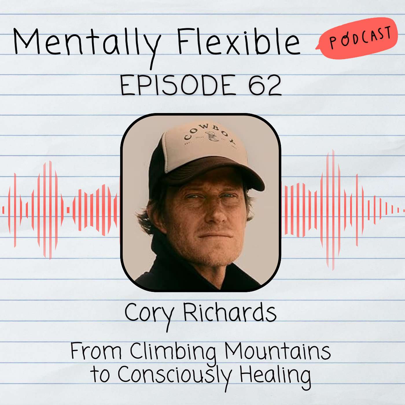 Cory Richards | From Climbing Mountains to Consciously Healing