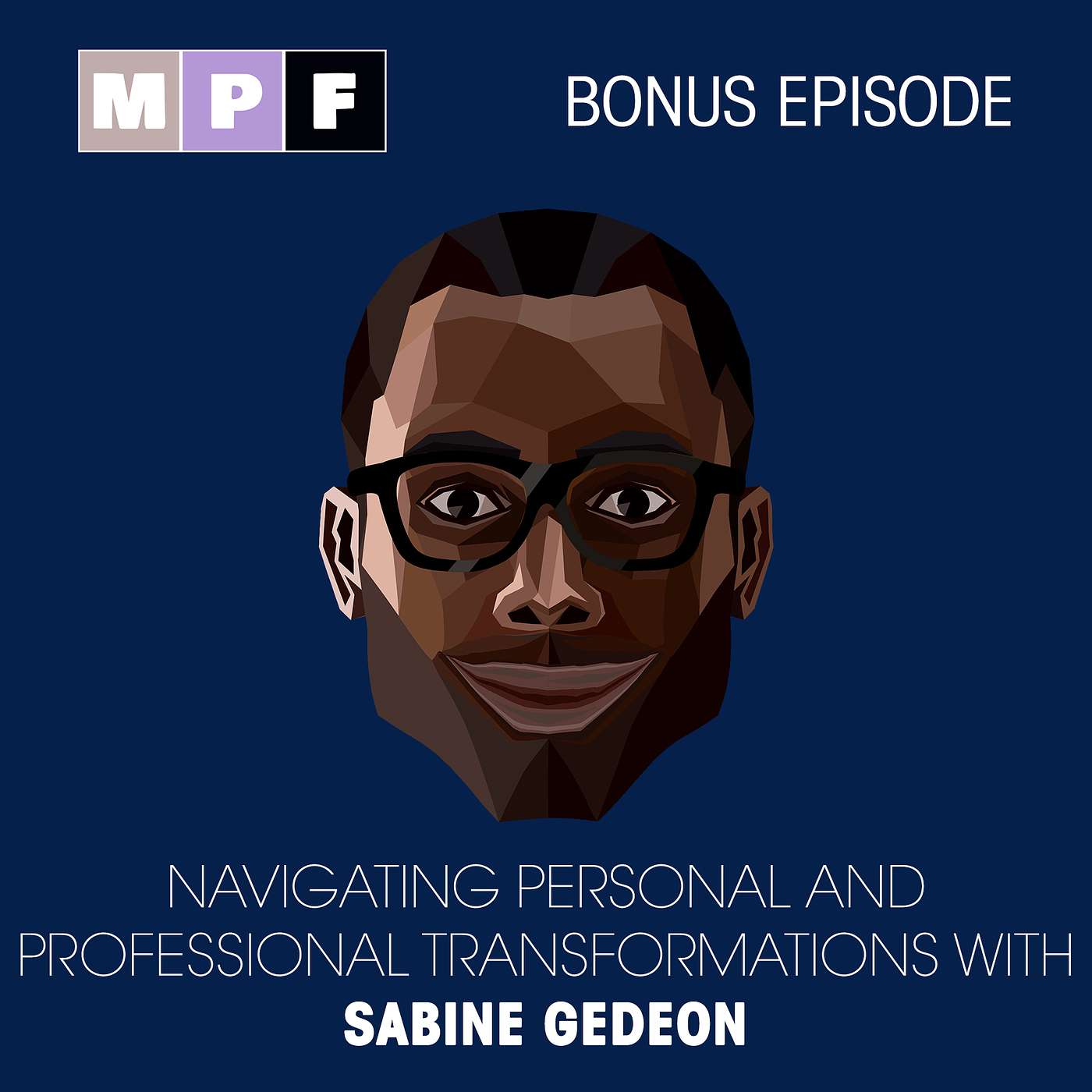 Navigating Personal and Professional Transformations with Sabine Gedeon