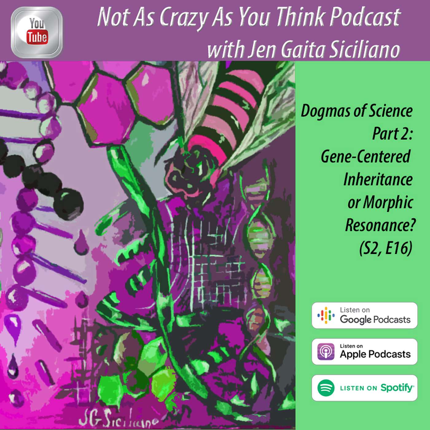 Dogmas of Science Part 2: Gene-centered Inheritance or Sheldrake's Morphic Resonance? (S2, E16) episode artwork
