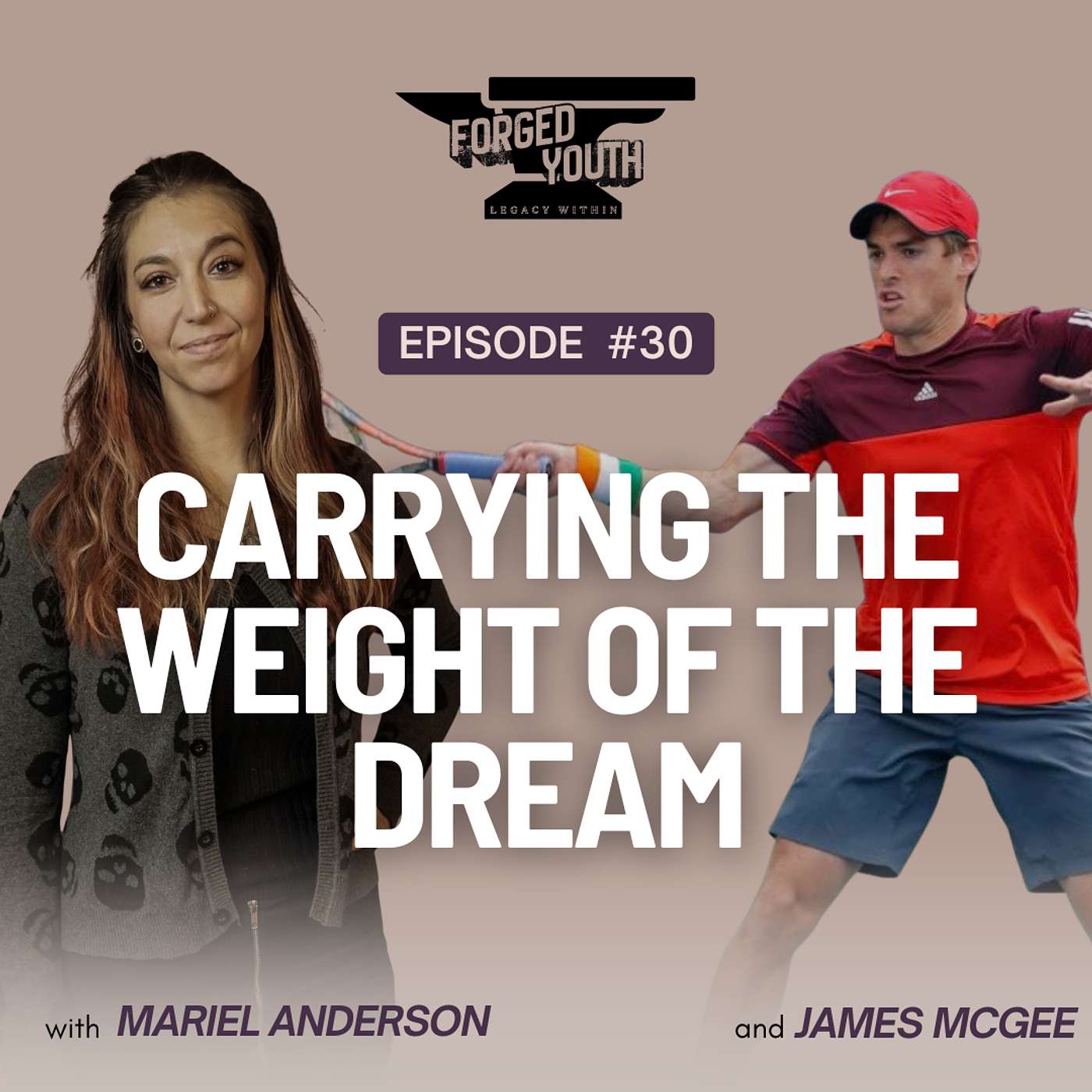 Ep. 30 - Carrying the Weight of the Dream: James McGee’s Story Ep. 30 - Carrying the Weight of the Dream: James McGee’s Story
