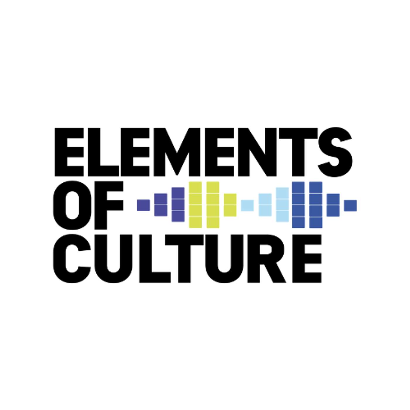 Elements of Culture Podcast