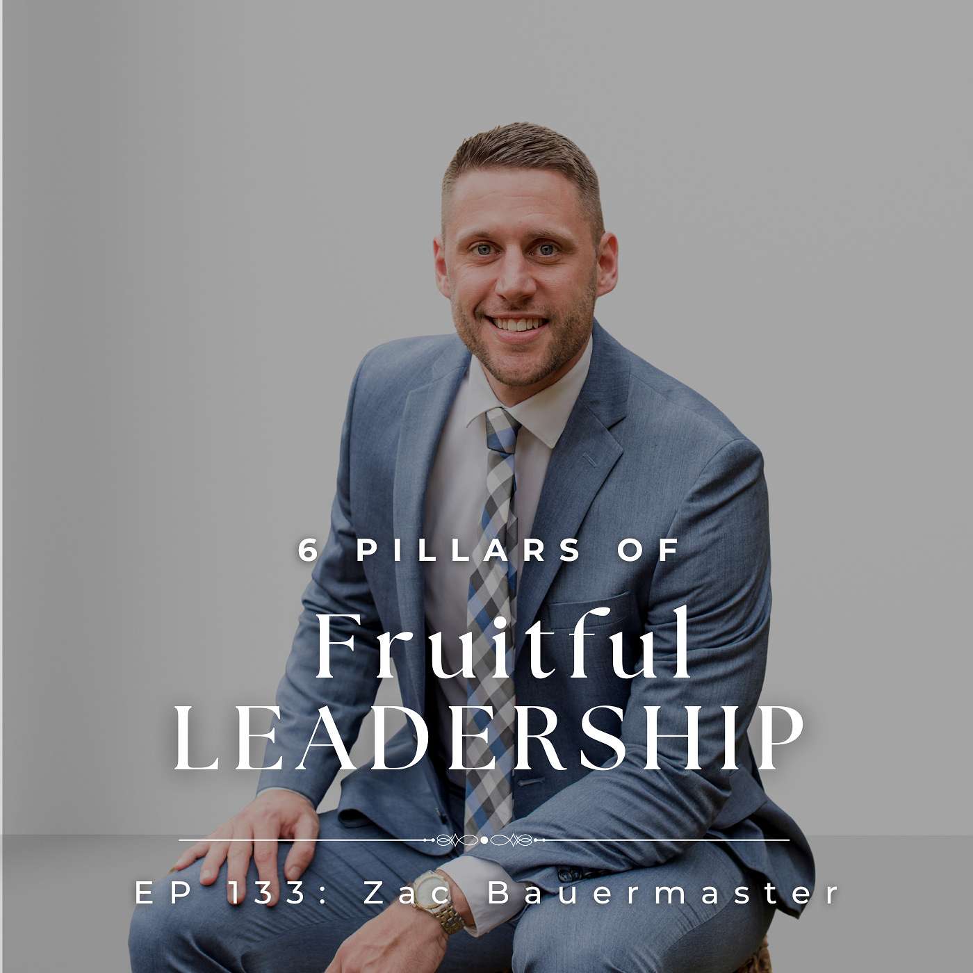 The Power of P.E.O.P.L.E. in Leadership with Author and Principal Dr. Zac Bauermaster