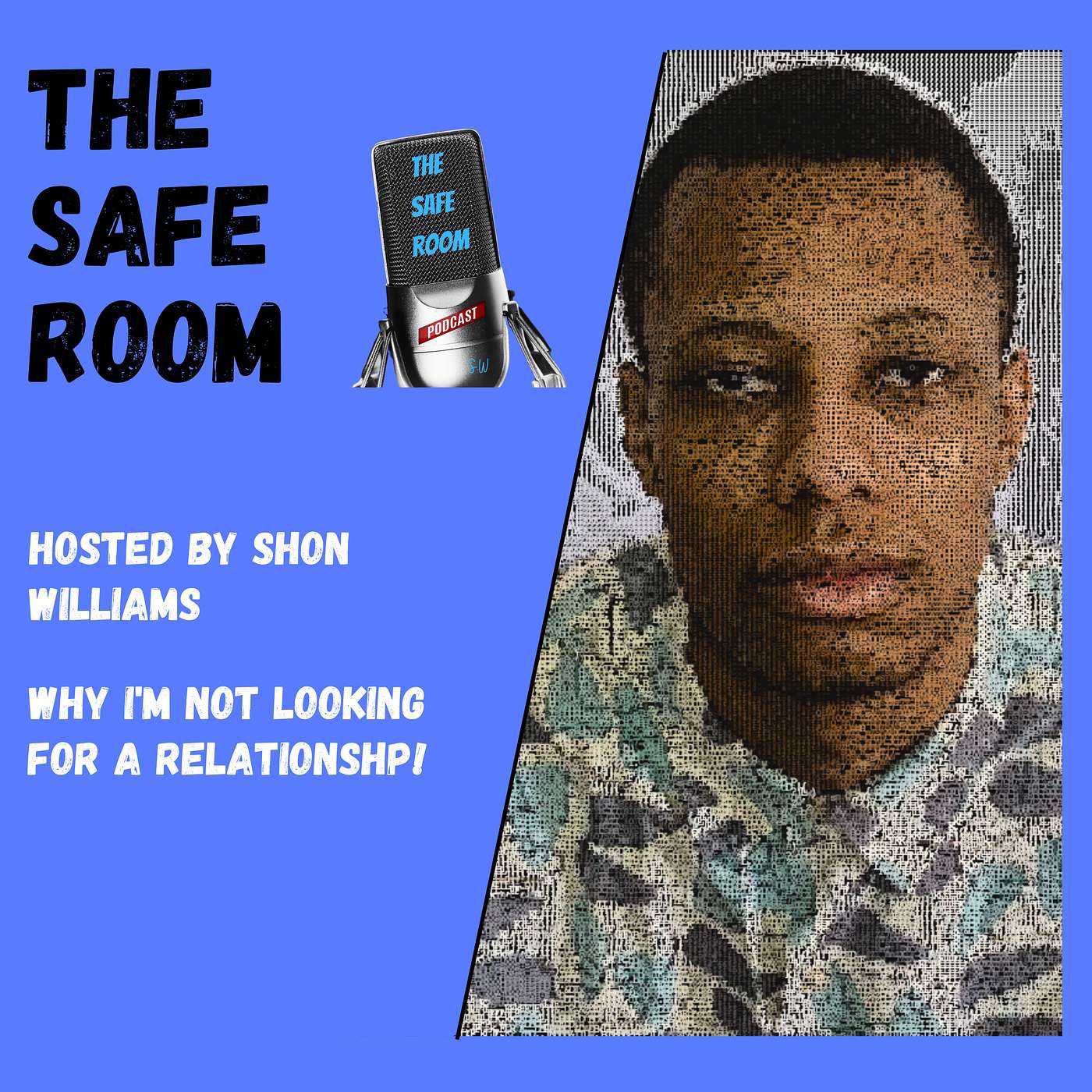 Why I'm Not Looking For A Relationship! | The Safe Room episode artwork