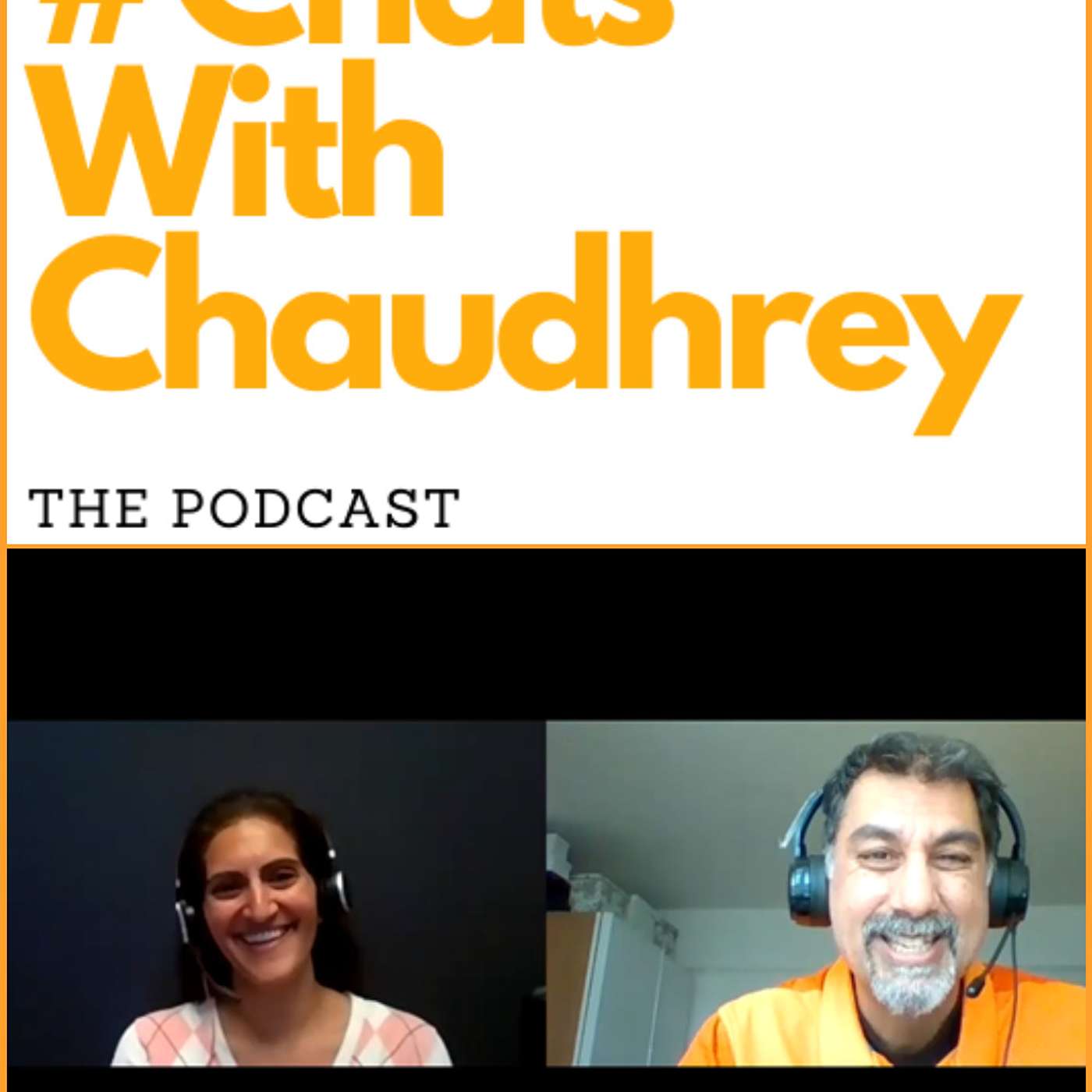 #ChatsWithChaudhrey the Podcast
