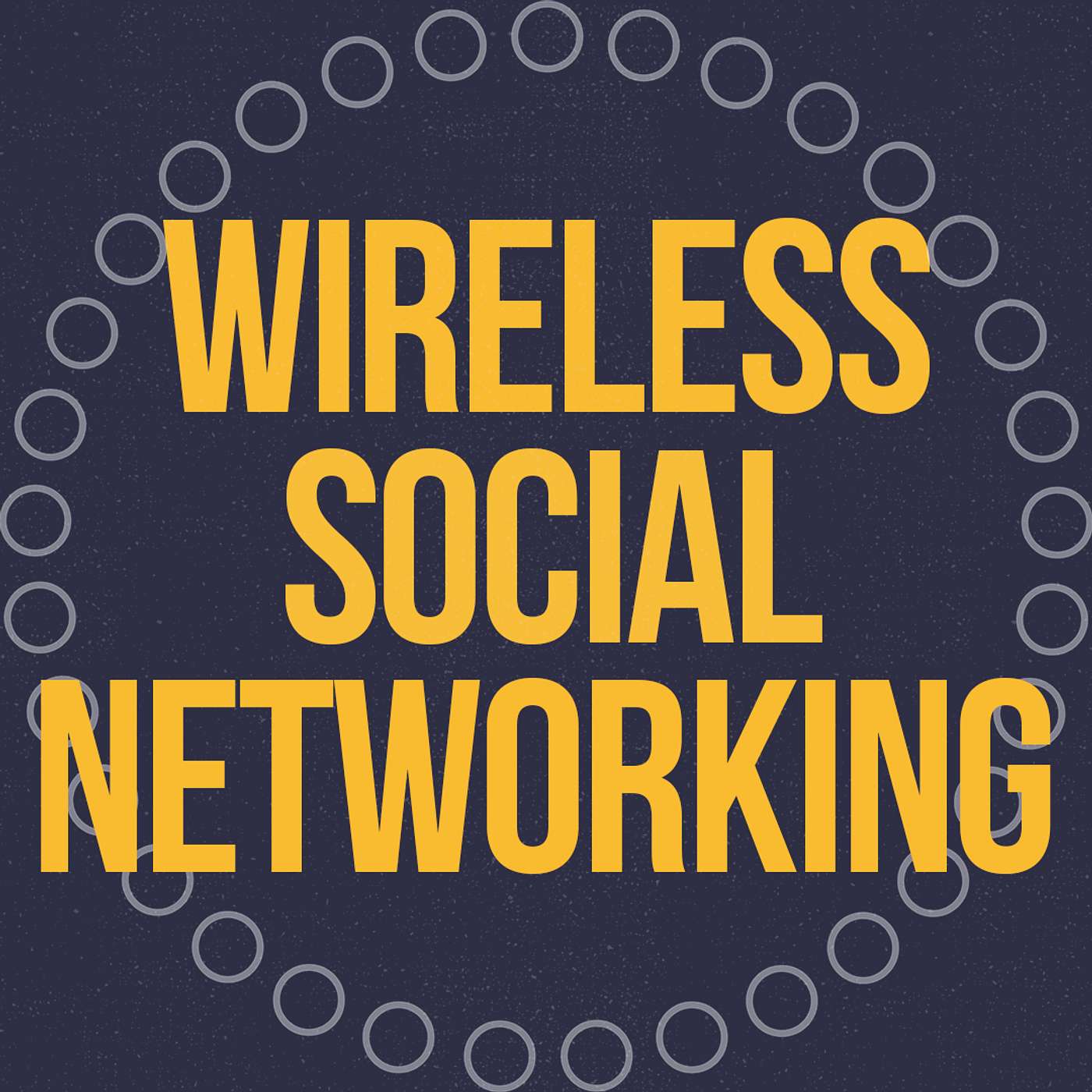 Wireless Social Networking
