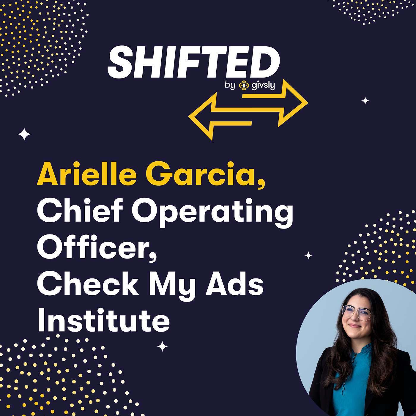 A Conversation with Arielle Garcia, Chief Operating Officer, Check My Ads Institute episode artwork