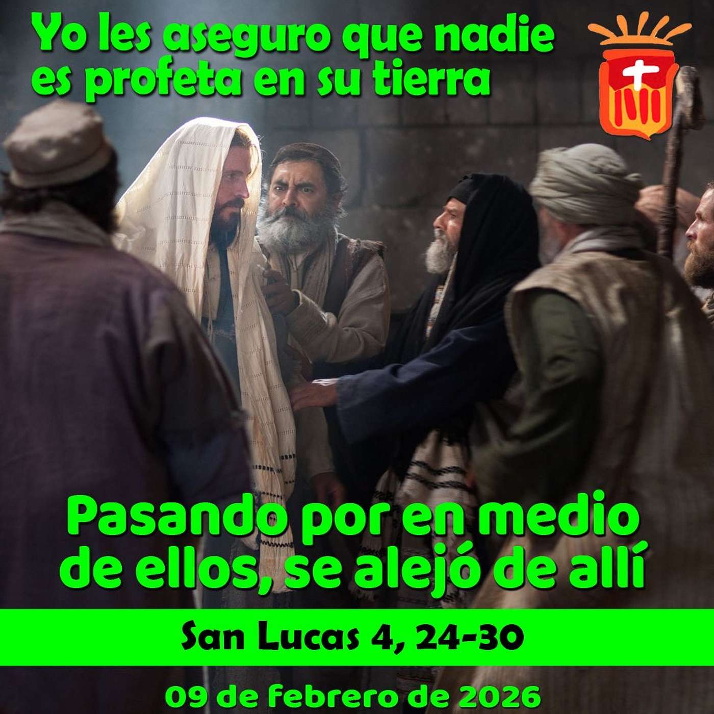 2026-02-09 San Lucas 4, 24-30: Lunes IIi Cuaresma 2026-02-09 San Lucas 4, 24-30: Lunes IIi Cuaresma
