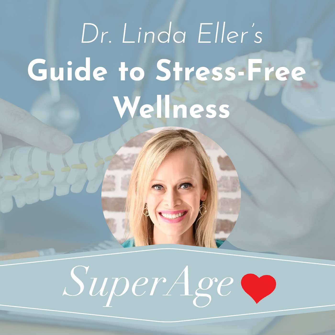 Dr. Linda Eller’s Guide to Stress-Free Wellness