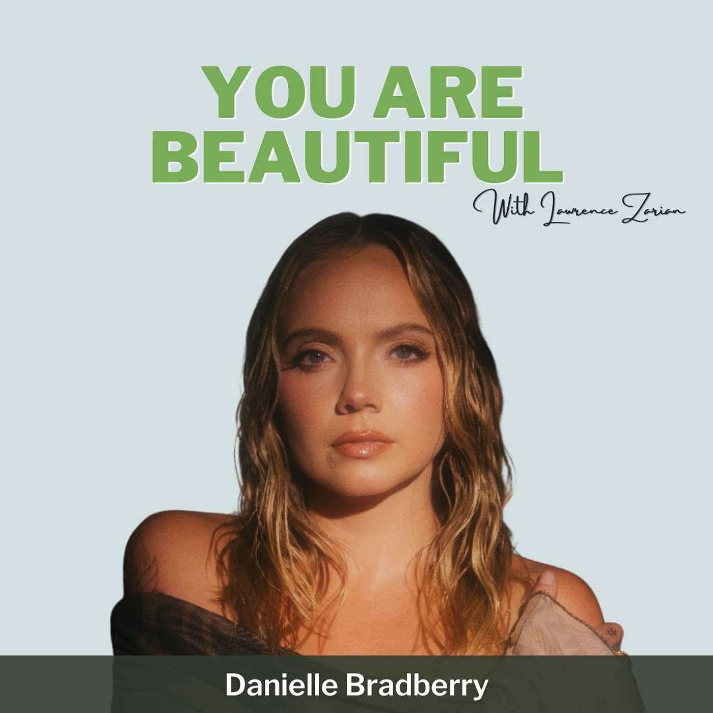 You Are Beautiful with Lawrence Zarian