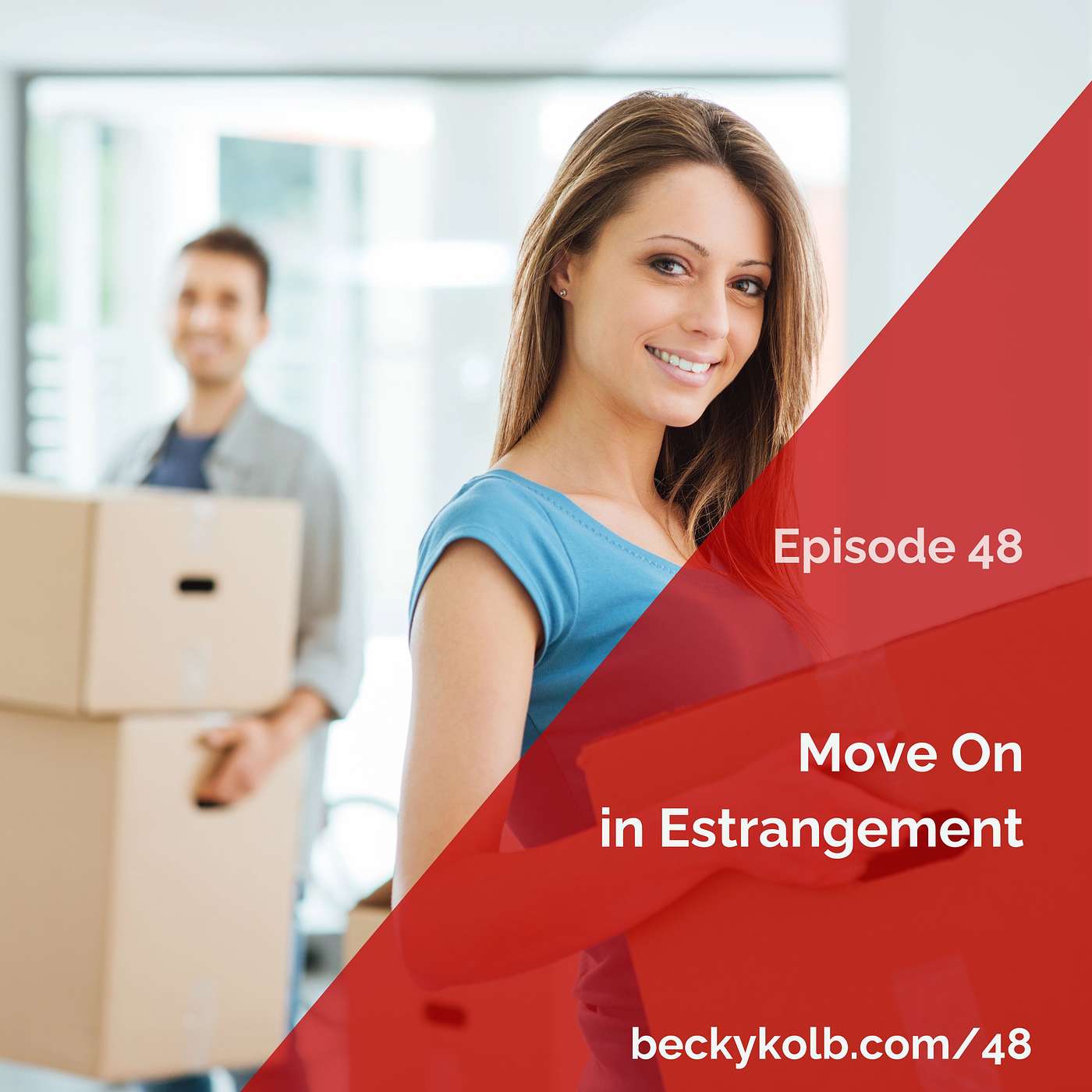 48: Move on in Estrangement 48: Move on in Estrangement