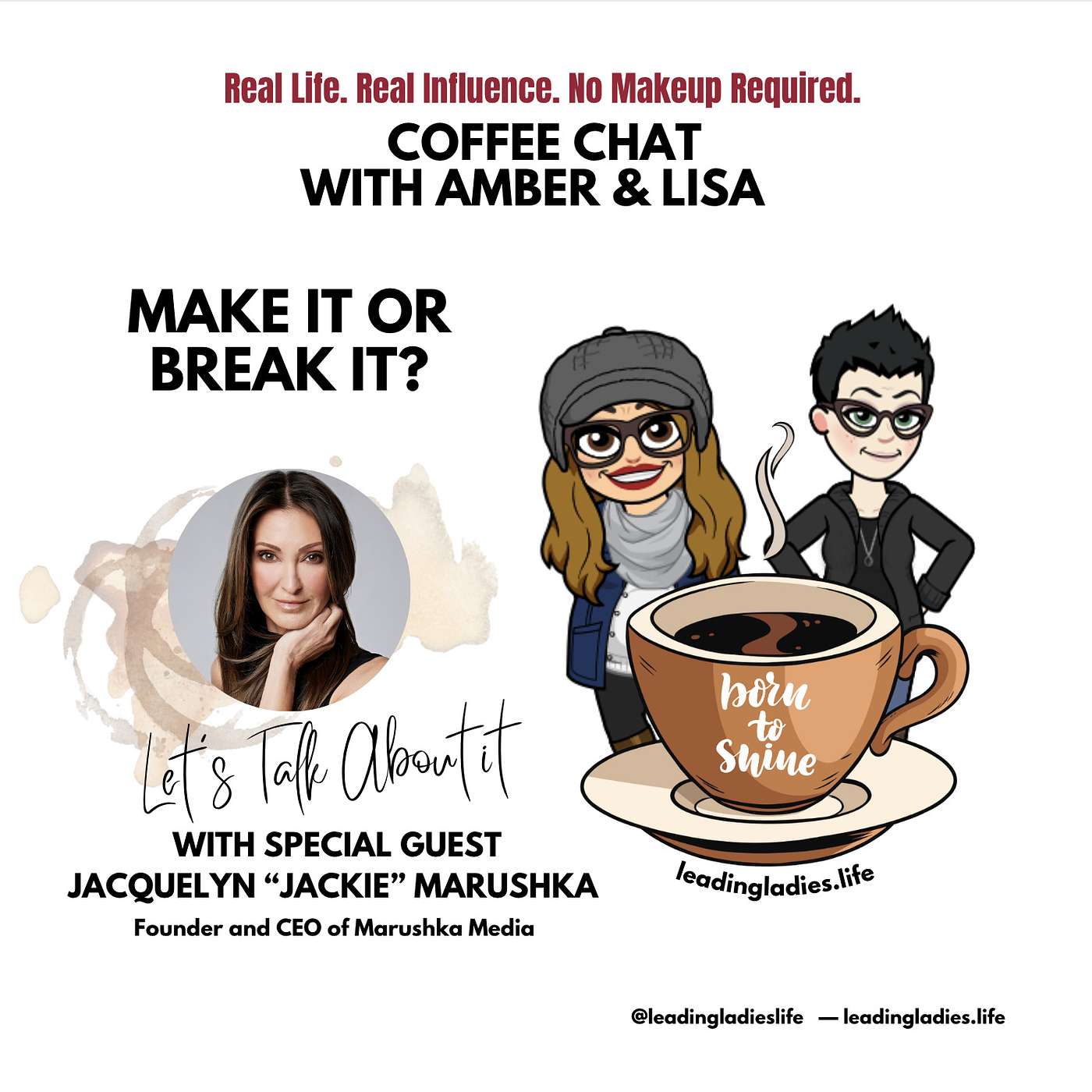 Make it or Break it? with Leading Lady Jacquelyn 