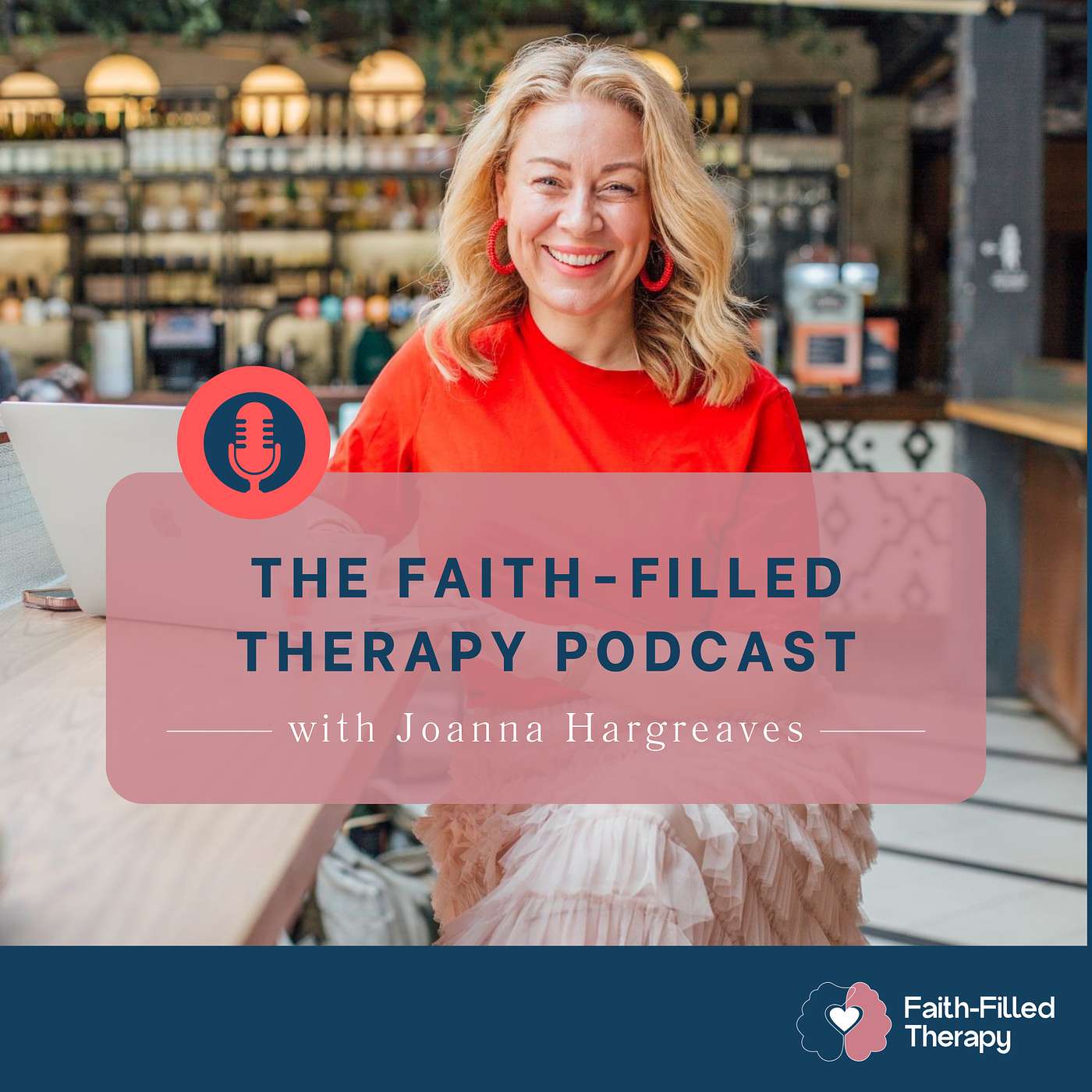 The Faith Filled Therapy Podcast Artwork