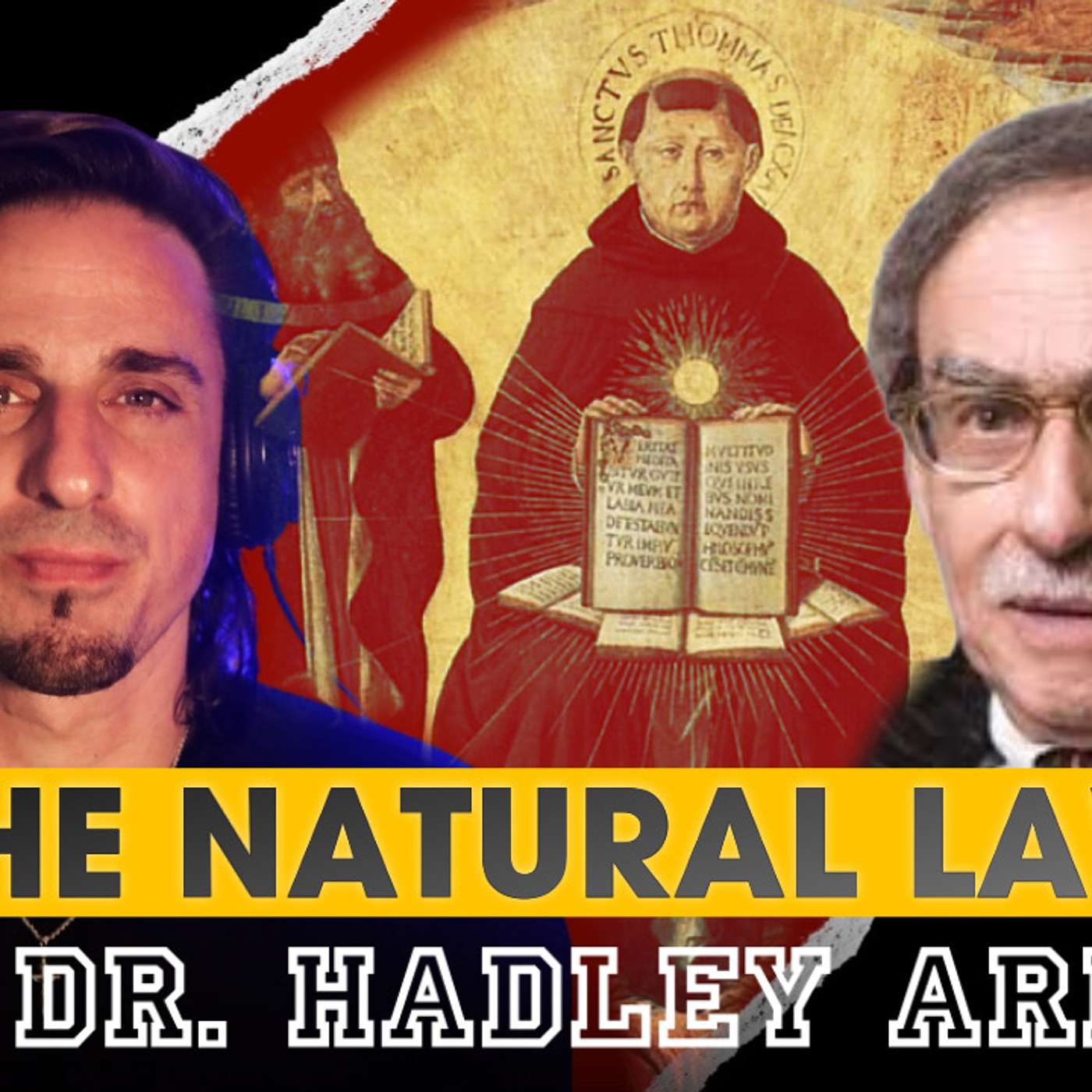 The Natural Law w/ Dr. Hadley Arkes