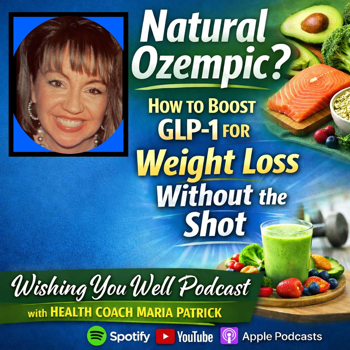 PODCAST: Natural Ozempic? How to Boost GLP-1 Weightloss Without the Shot!