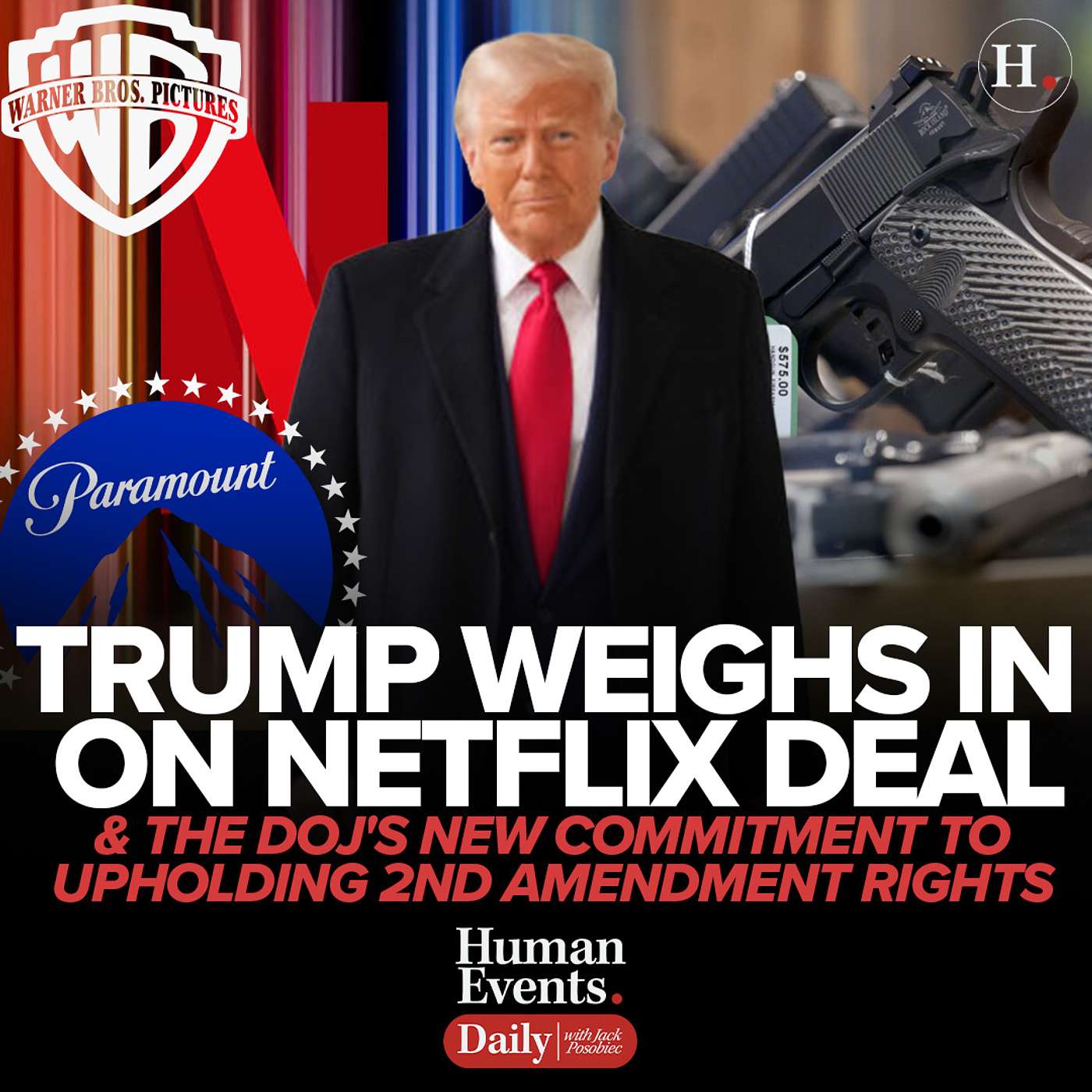 Trump Weighs in on Netflix Deal and the DOJ's New Commitment to Upholding 2nd Amendment Rights Trump Weighs in on Netflix Deal and the DOJ's New Commitment to Upholding 2nd Amendment Rights