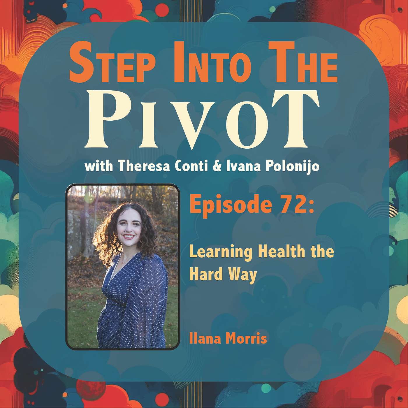 Ilana Morris: Learning Health the Hard Way