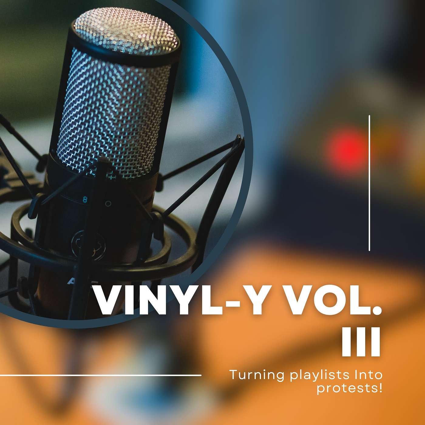 Vol. III Promo: Turning Playlists into Protests!