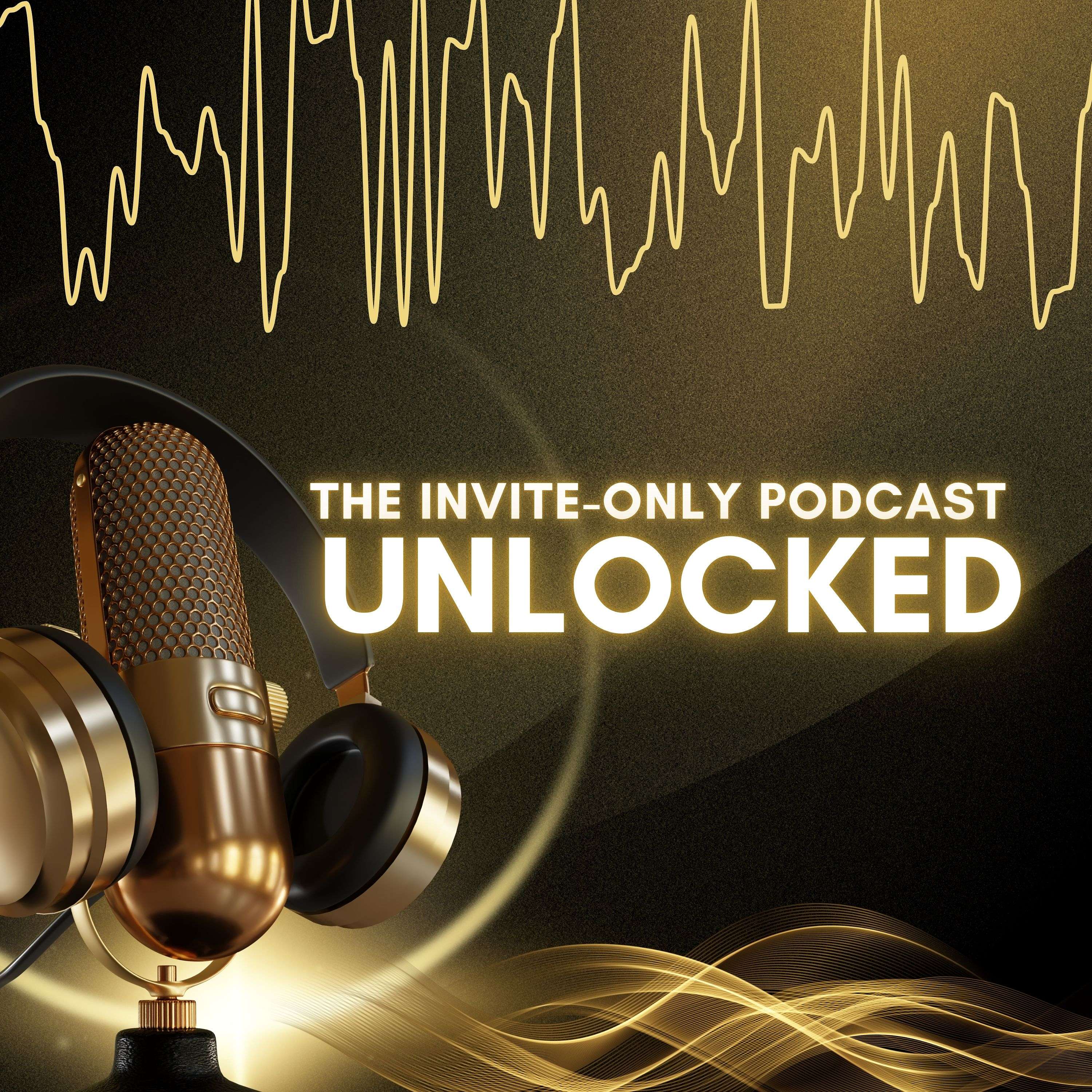 Unlocked-The Invisible Advantage Secret Podcast