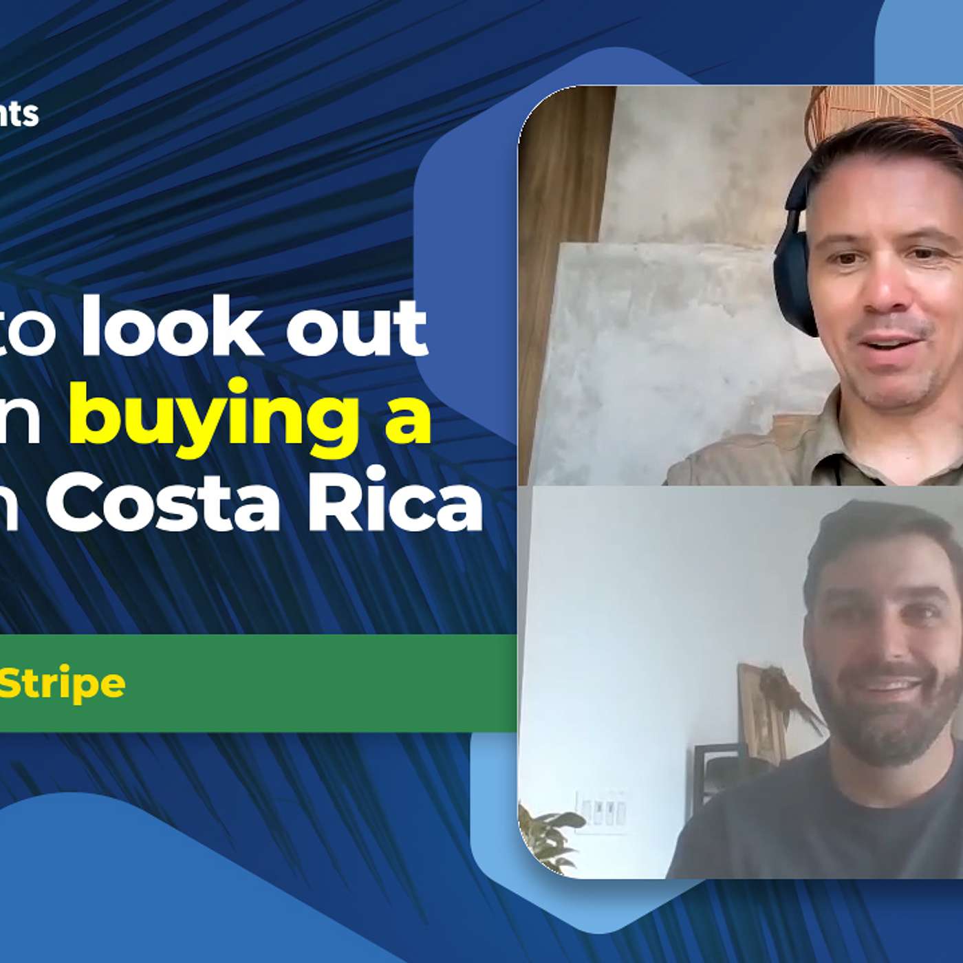 EP-256 Things to look out for when buying and investing in a property in Costa Rica with home inspector Alex Stripe.