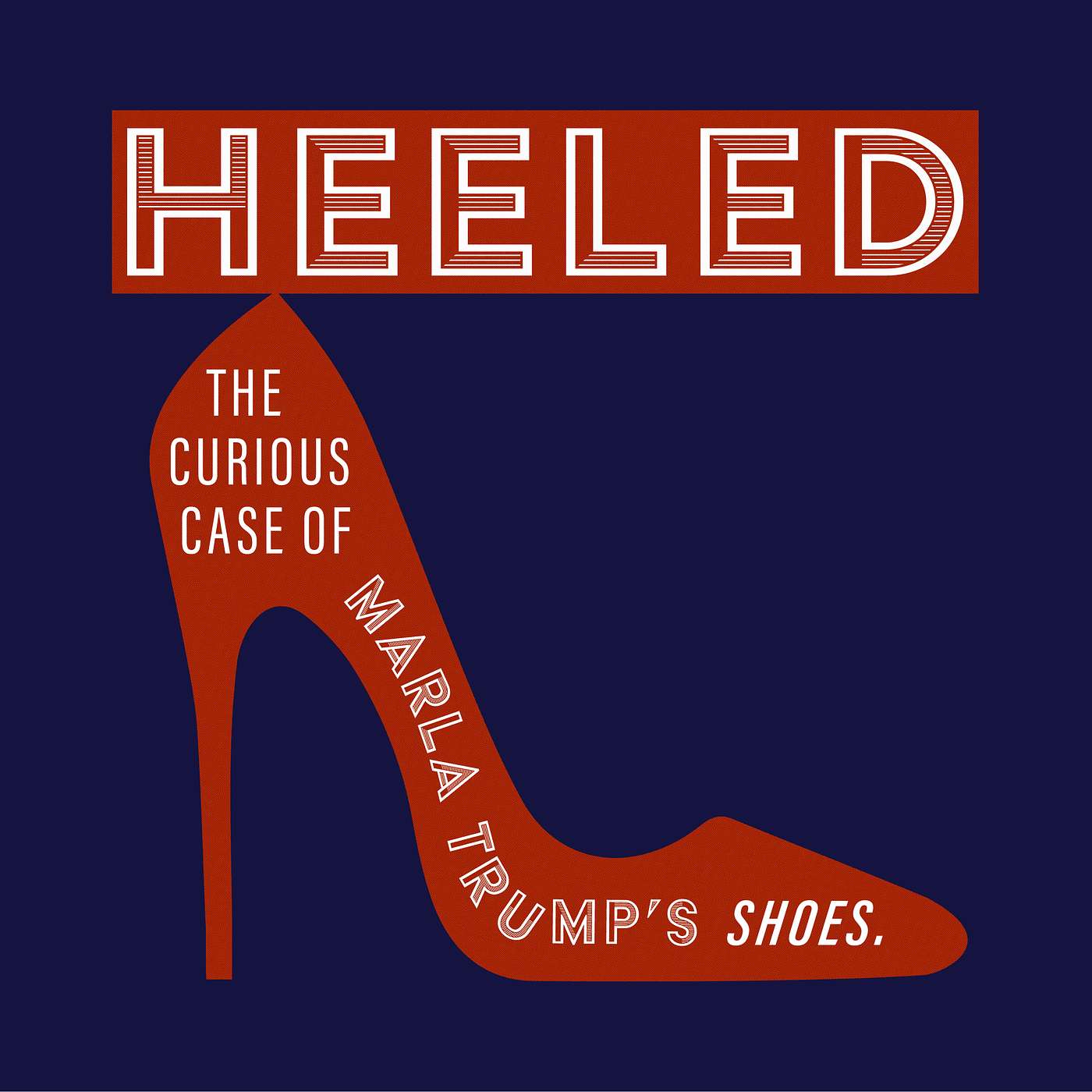 Heeled: The Curious Case of Marla Trump's Shoes