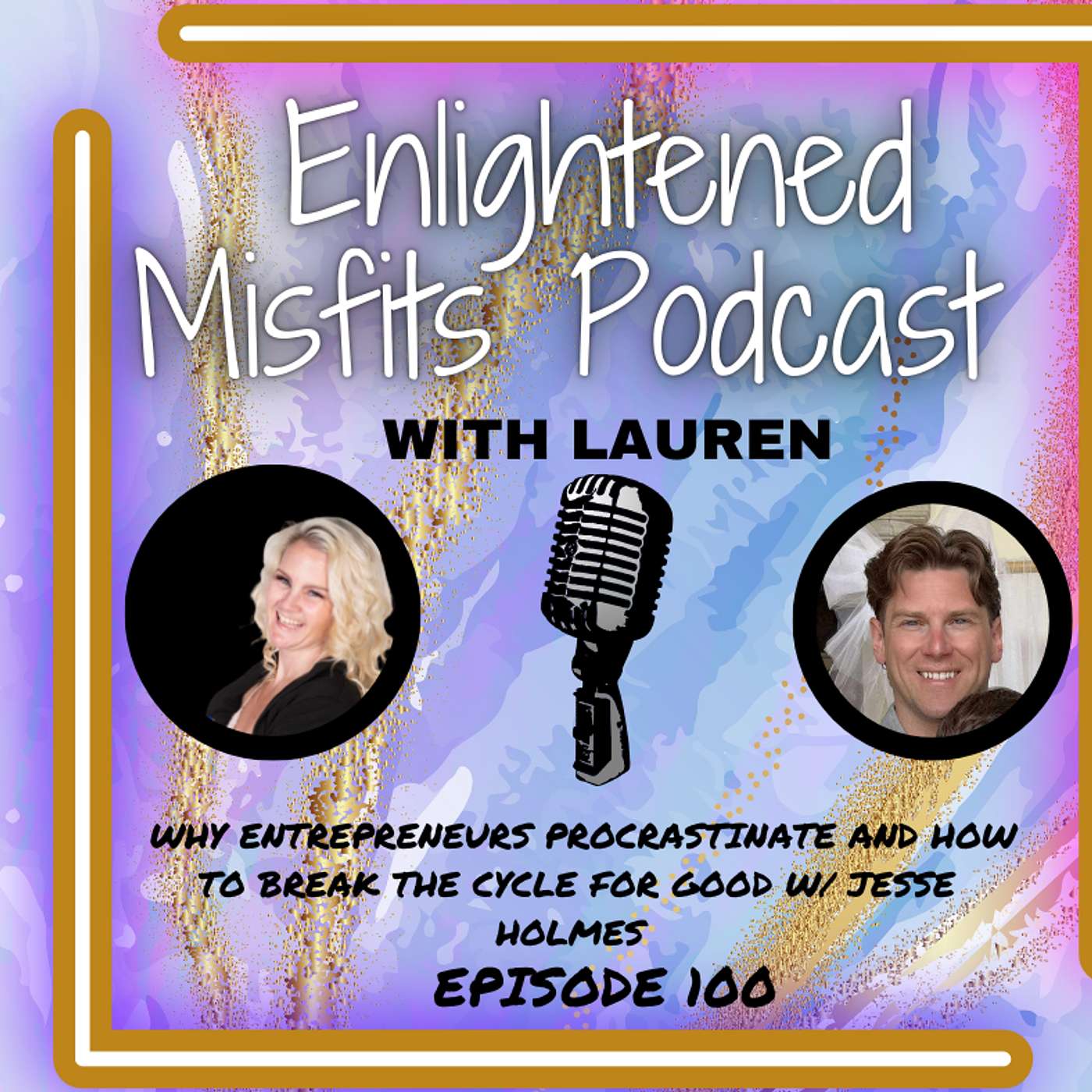 Why Entrepreneurs Procrastinate and How to Break the Cycle for Good w/ Jesse Holmes episode artwork