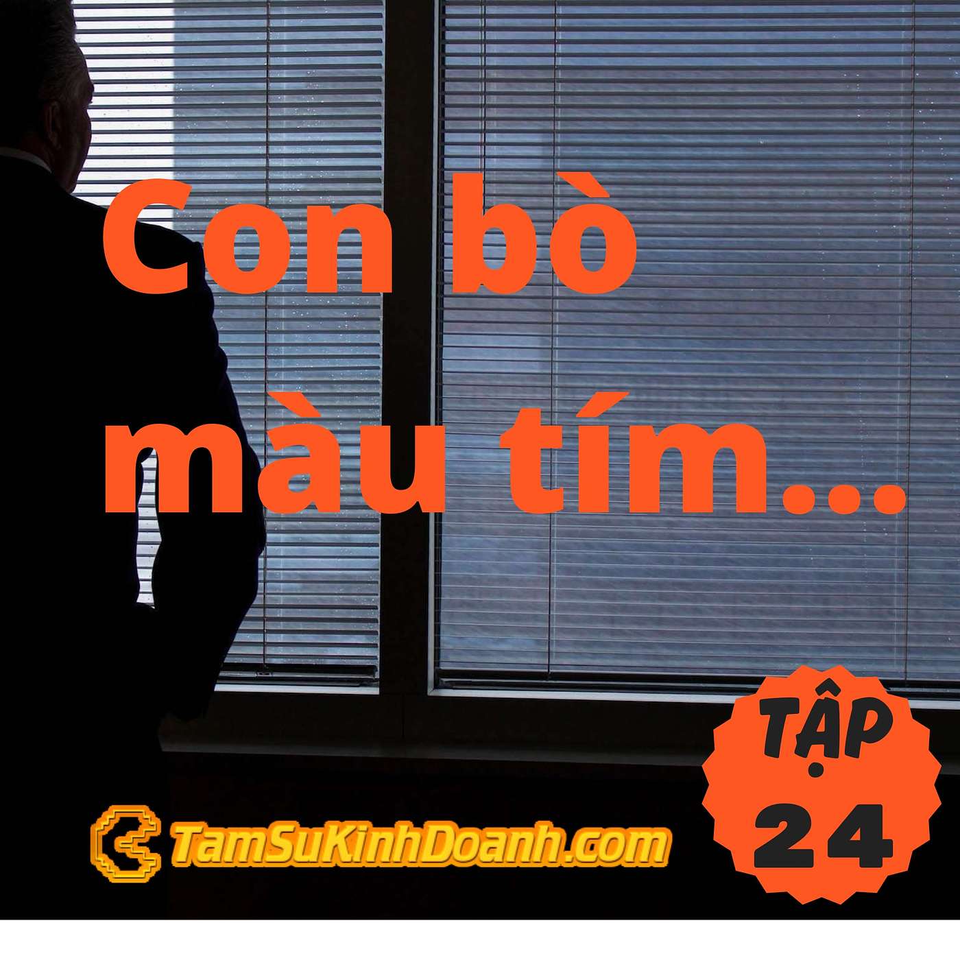 Con Bò Màu Tím - Tâm Sự Kinh Doanh #24