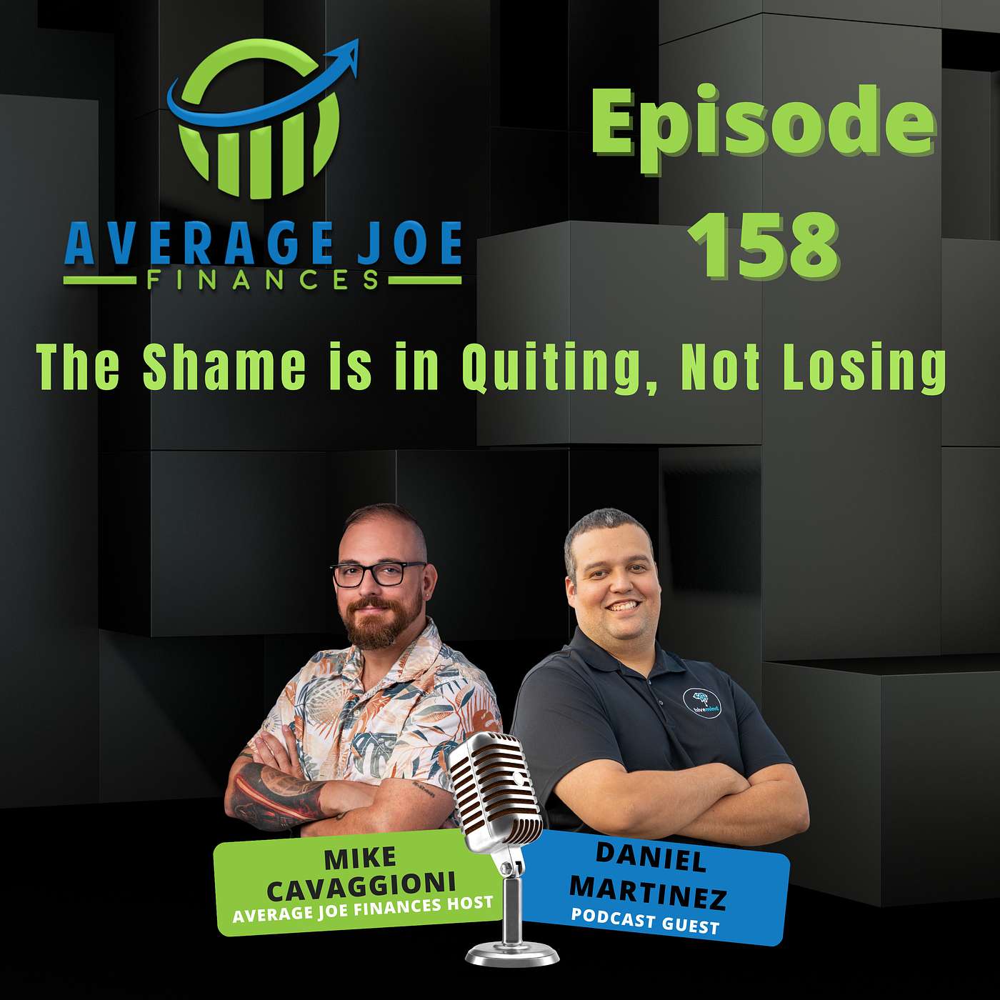 158. The Shame is in Quiting, Not Losing with Daniel Martinez