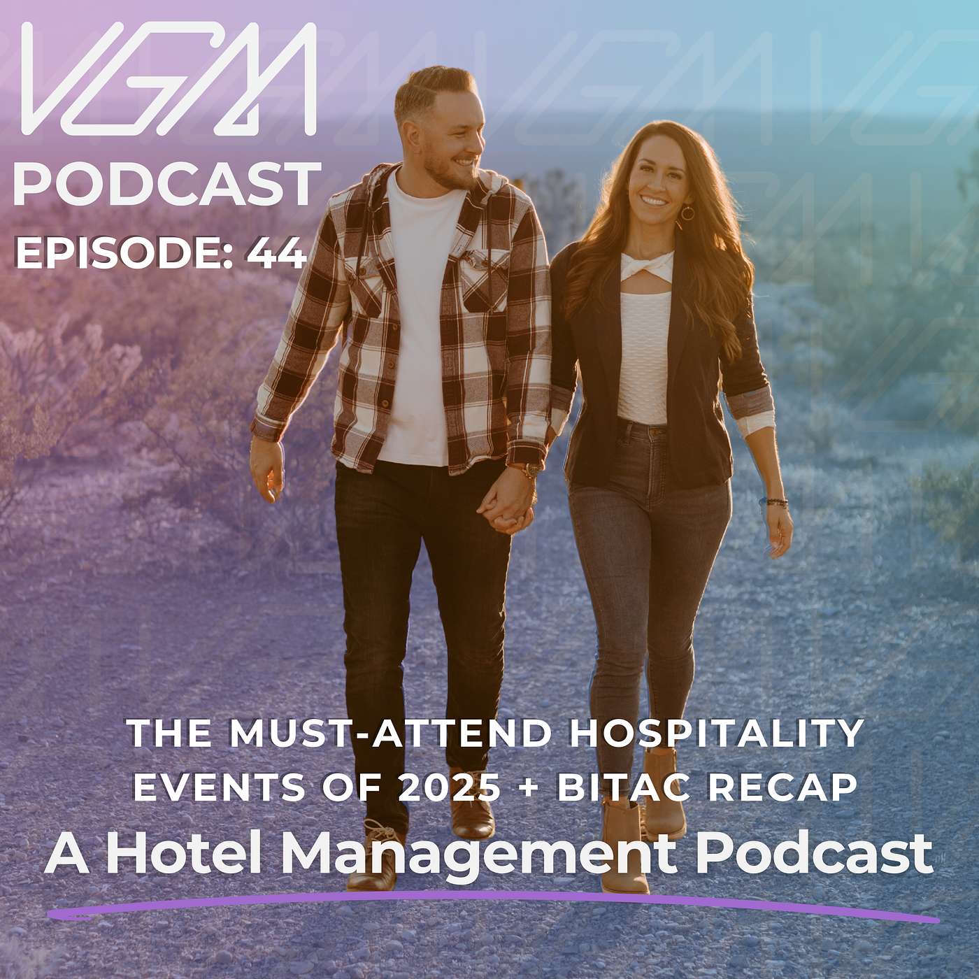 Episode 44: The Must-Attend Hospitality Events of 2025 + BITAC Recap