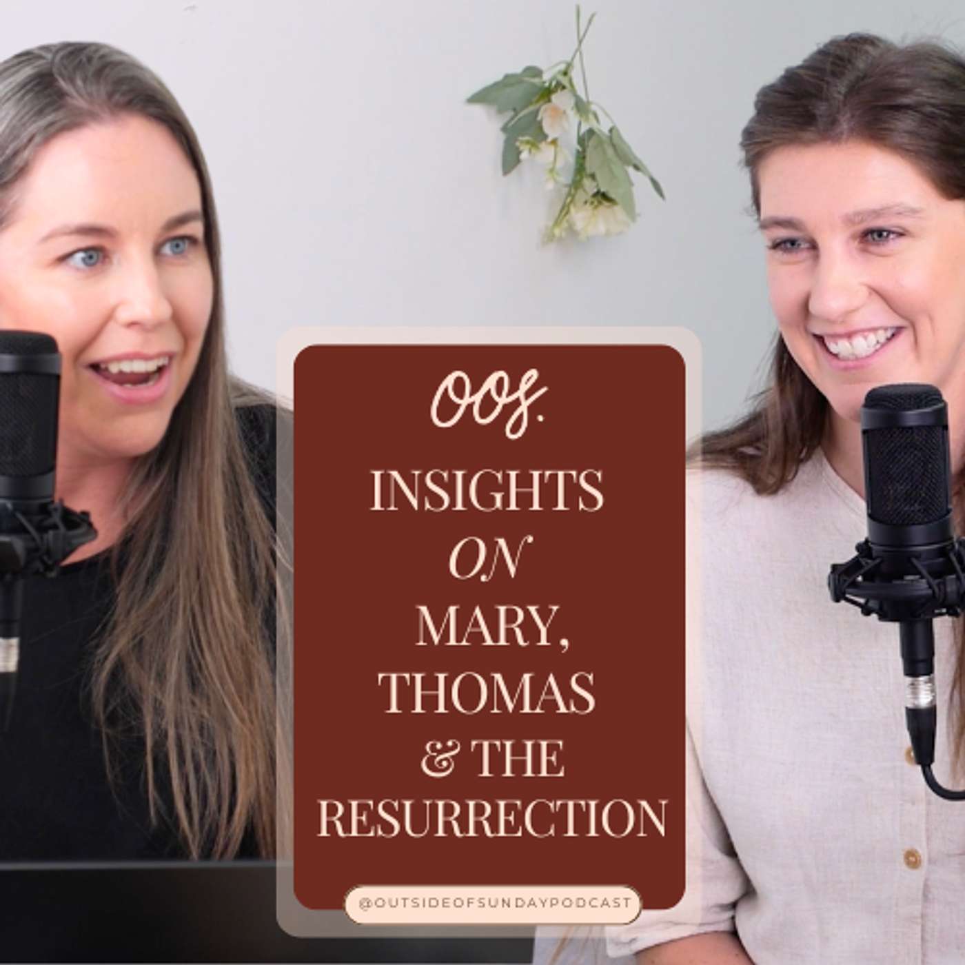 Episode 180 - Insights on Mary, Thomas and the Resurrection