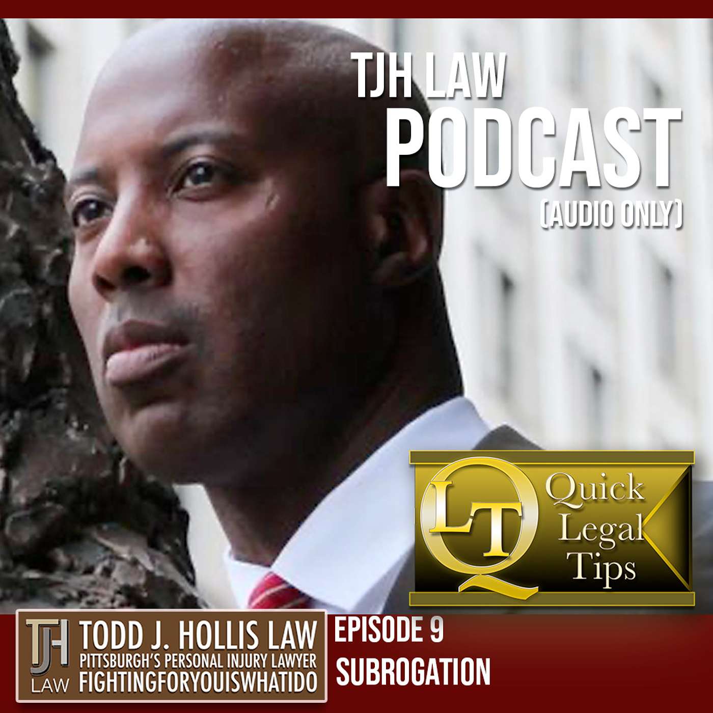 TJH Law Podcast Channel - Quick Legal Tips: Episode 9, "Subrogation"