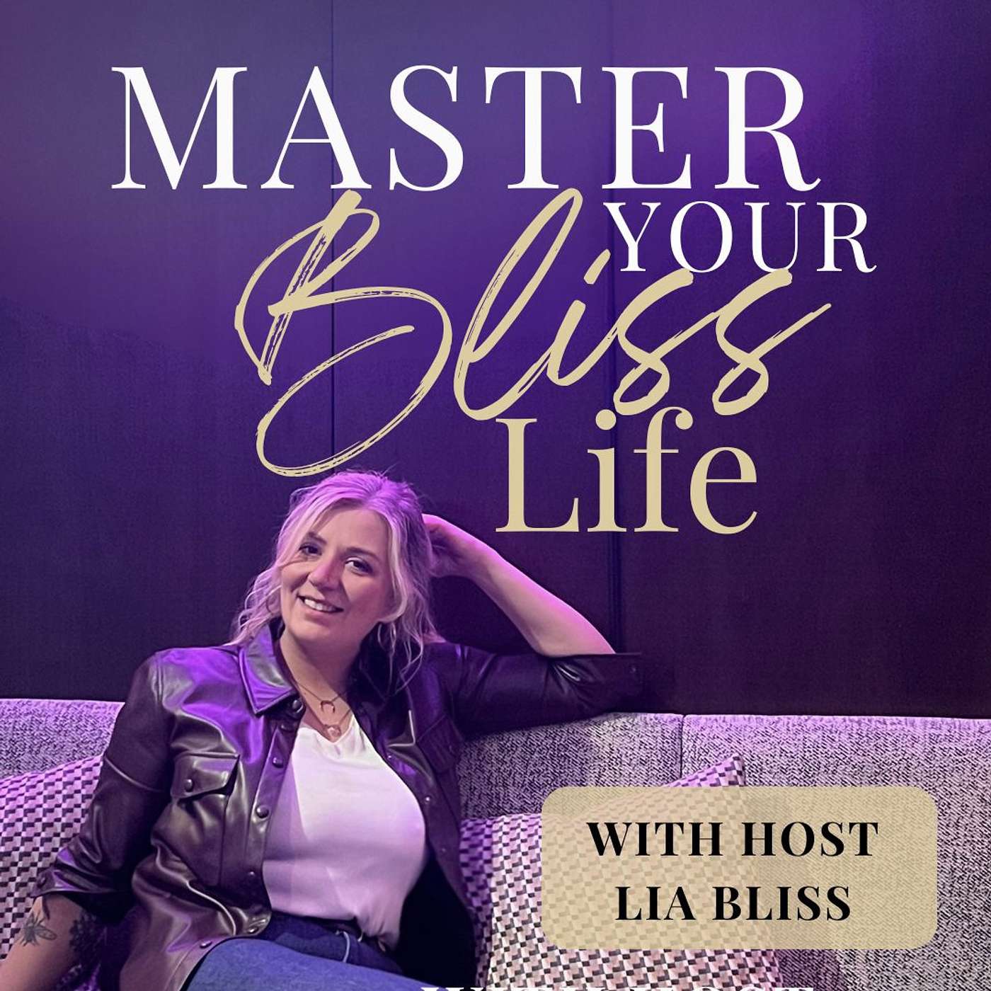 Master Your Bliss Life
