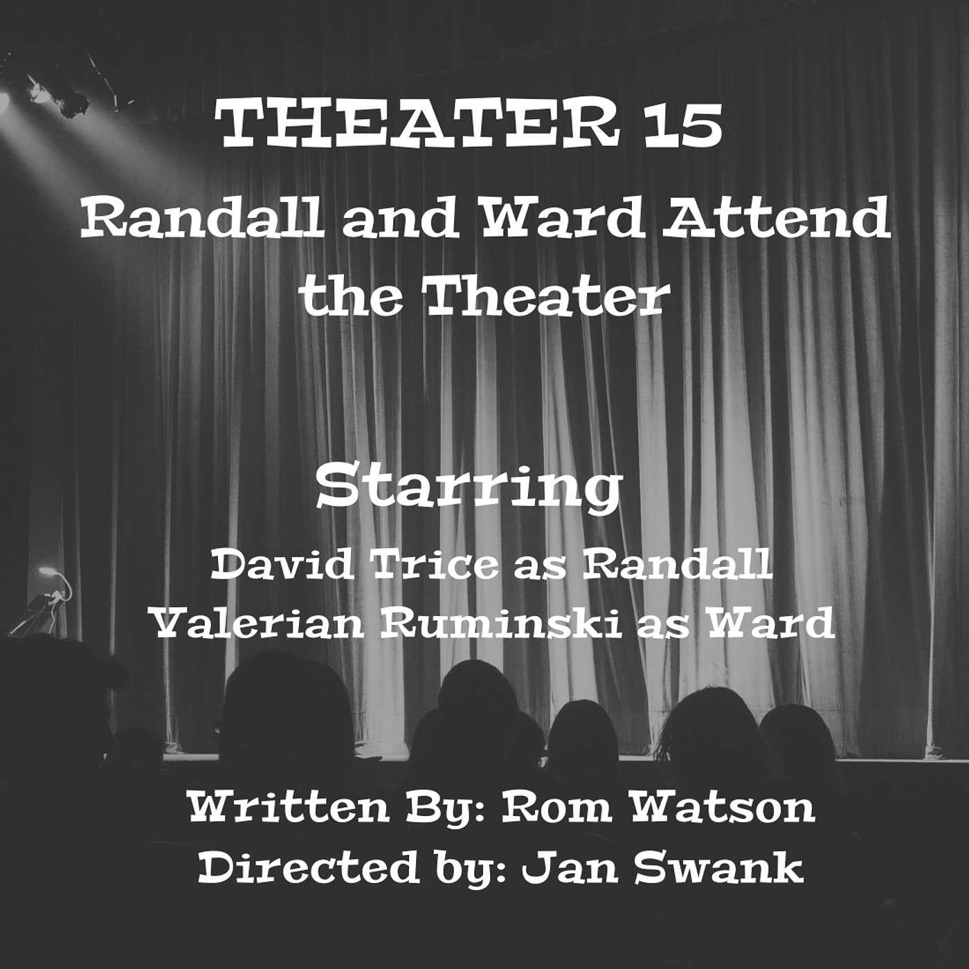 THEATER 15: Randall And Ward Attend The Theater