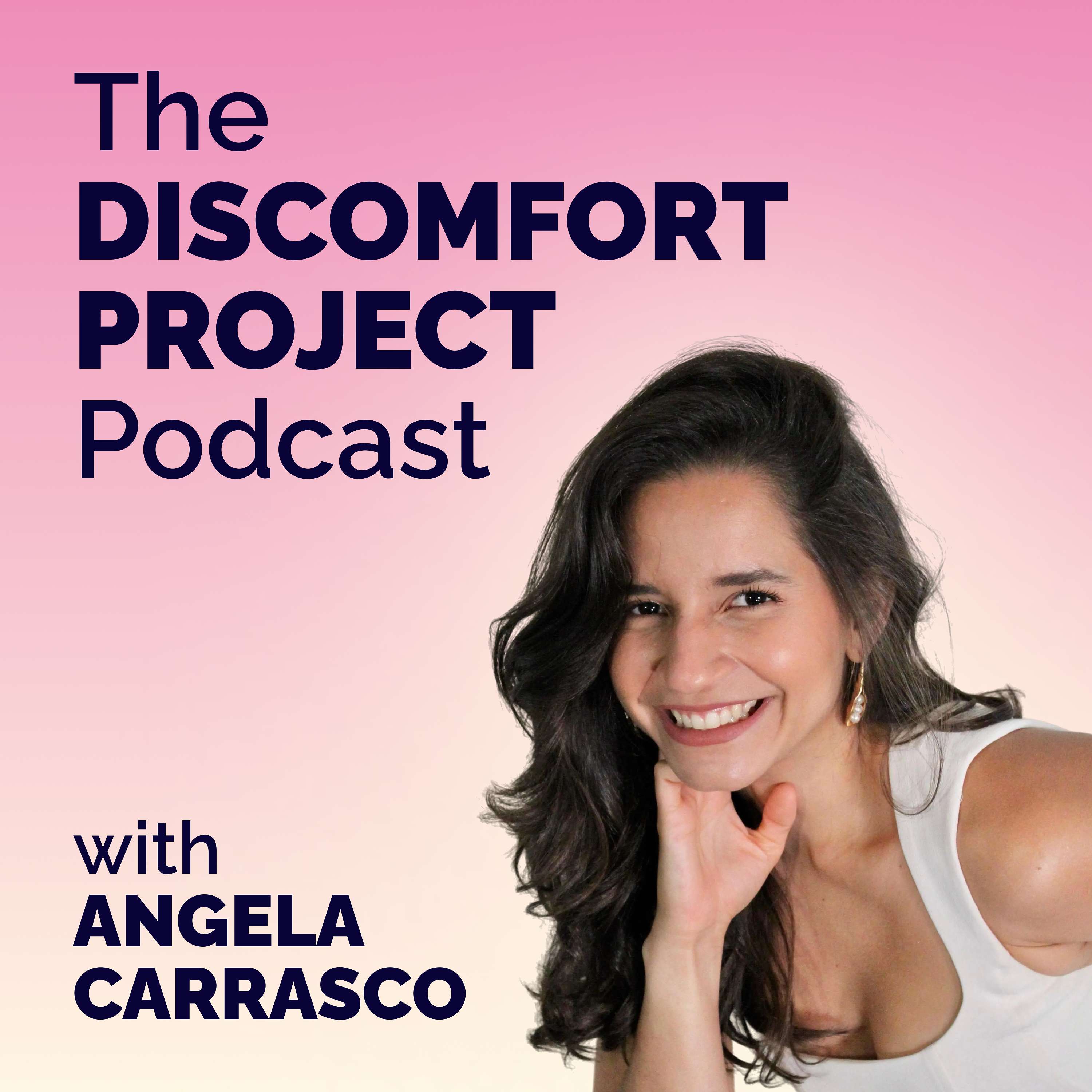 The Discomfort Project Podcast