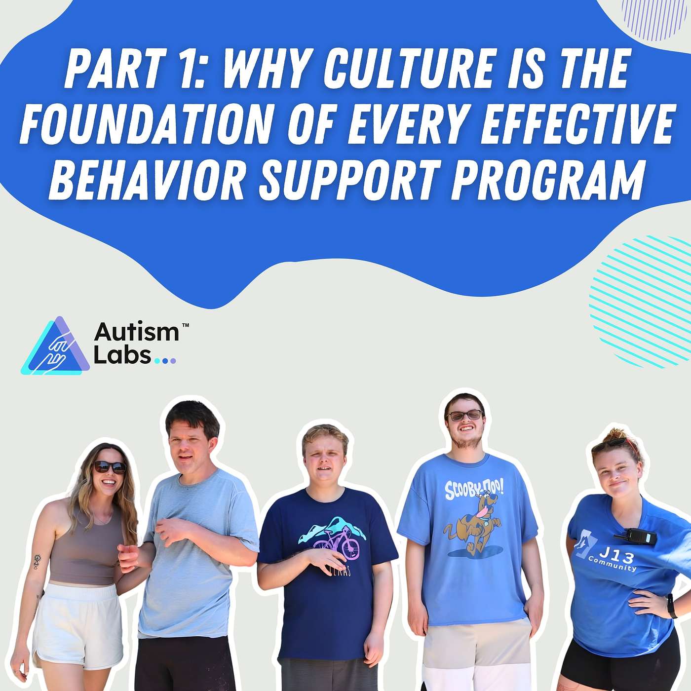 Part 1 Why Culture is the Foundation of Every Effective Behavior Support Program