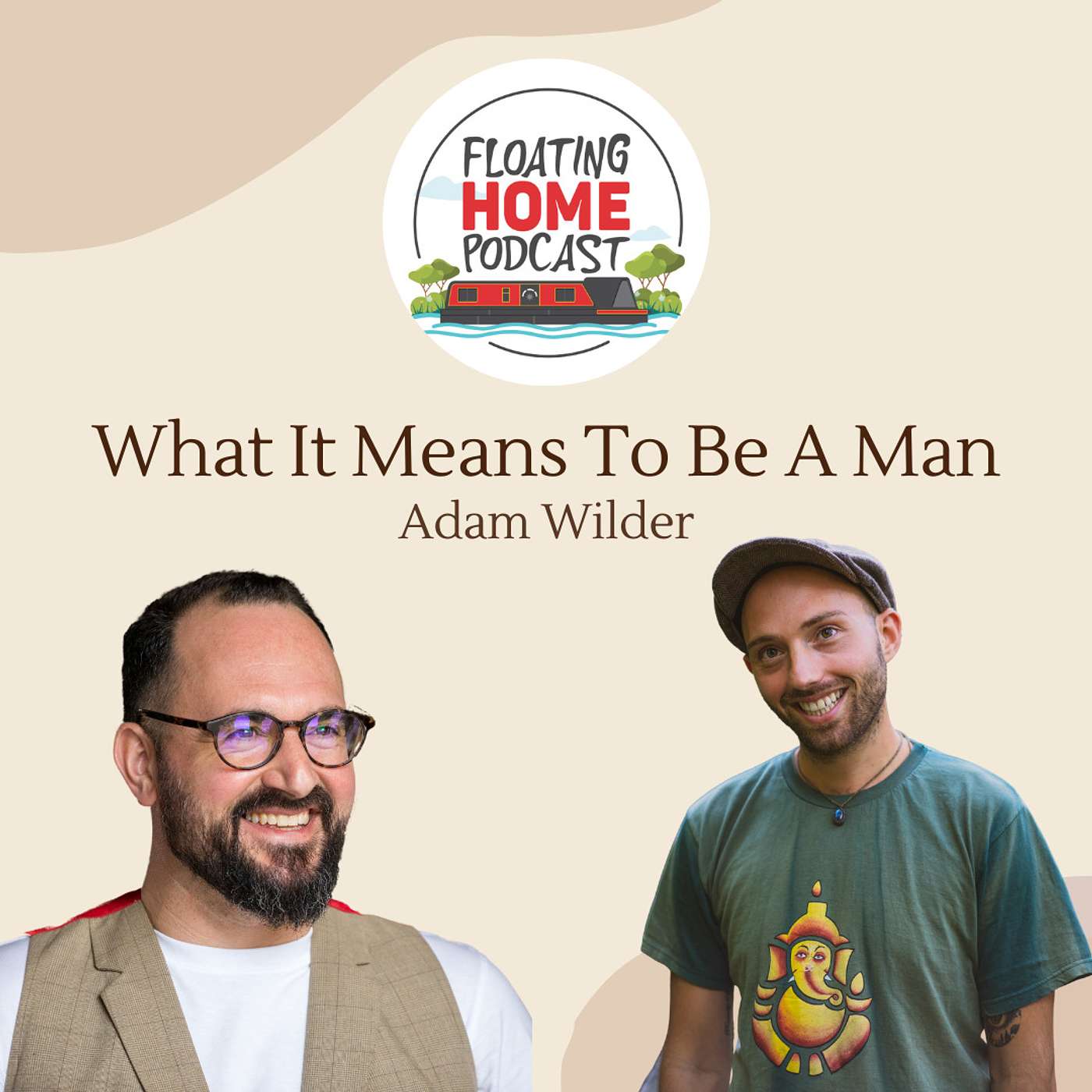 S3 Episode 4: Adam Wilder - What It Means To Be A Man