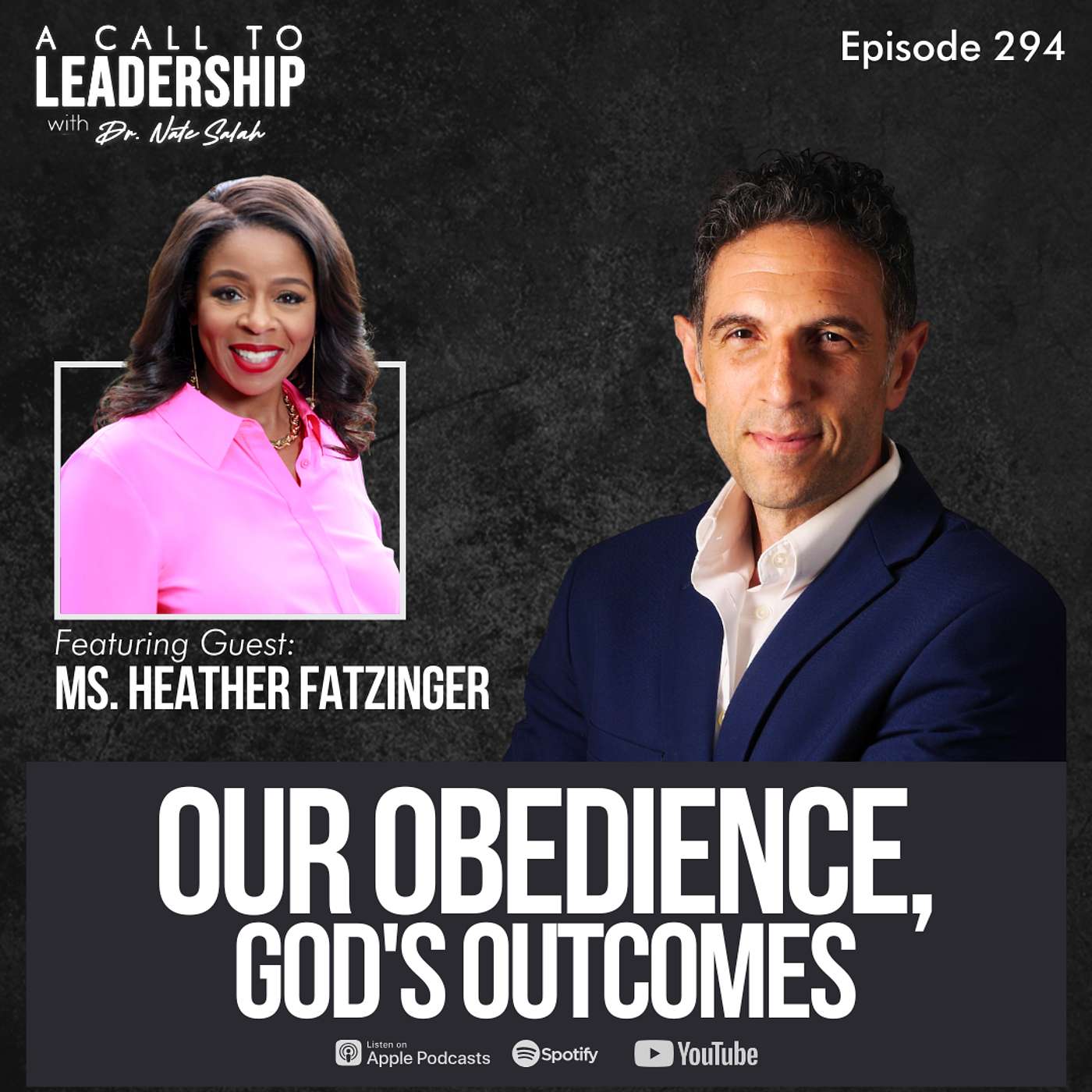 EP294: Our Obedience, God's Outcomes with Ms. Heather Fatzinger