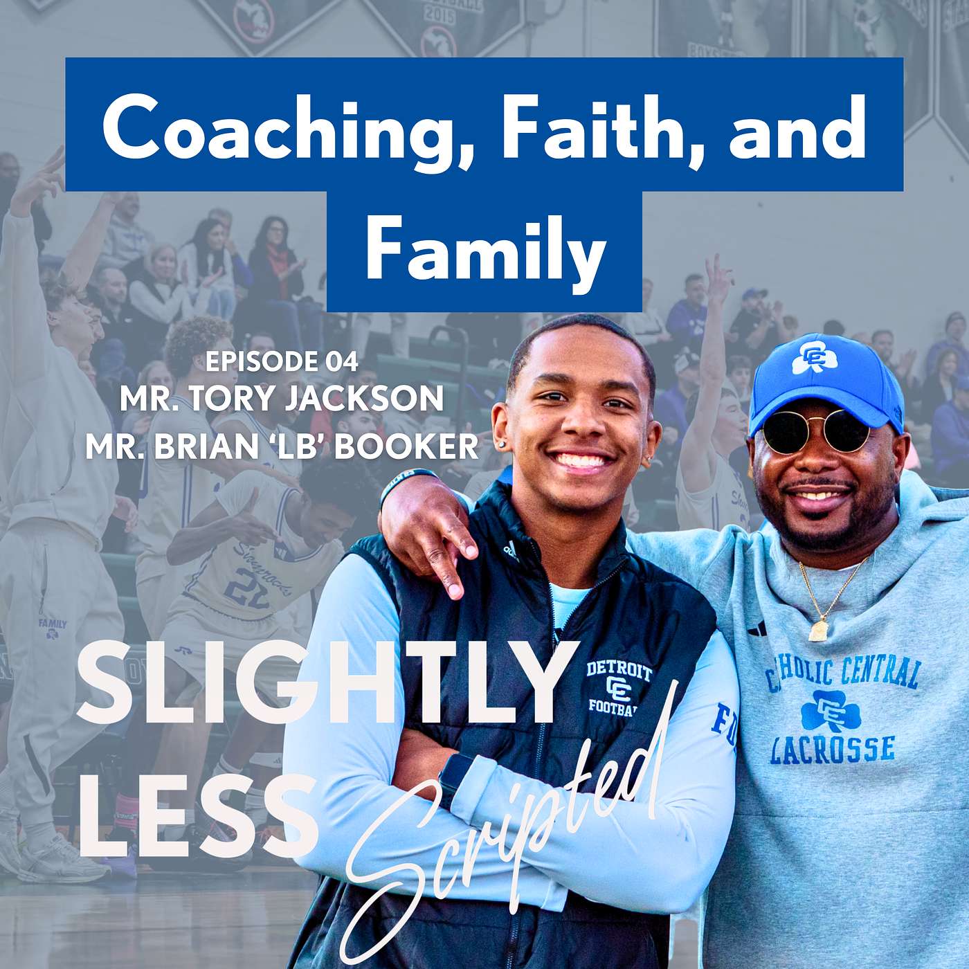 Coaching with Faith and Family | Tory Jackson & Brian “LB” Booker