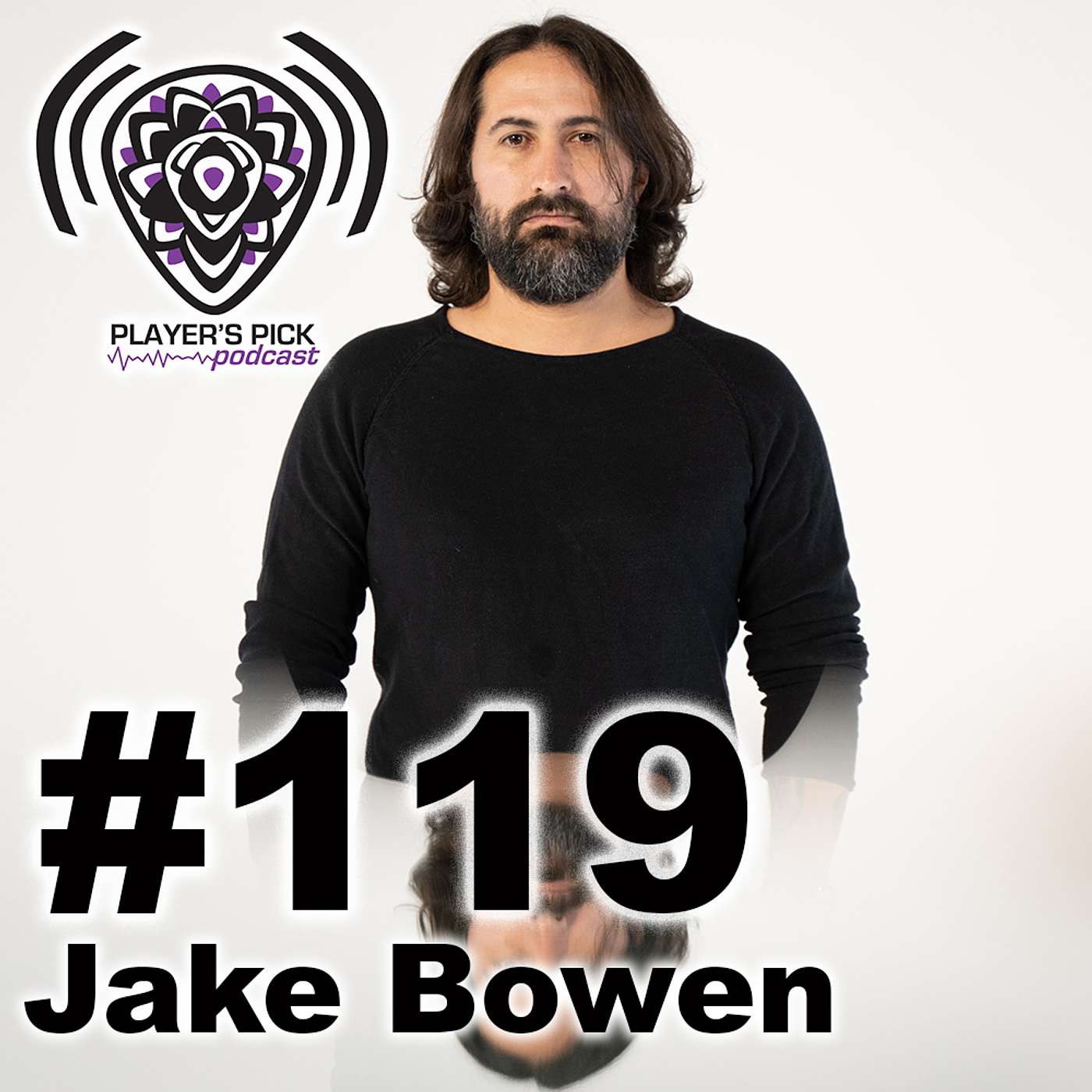 #119 Player's Pick Podcast - Jake Bowen / Periphery