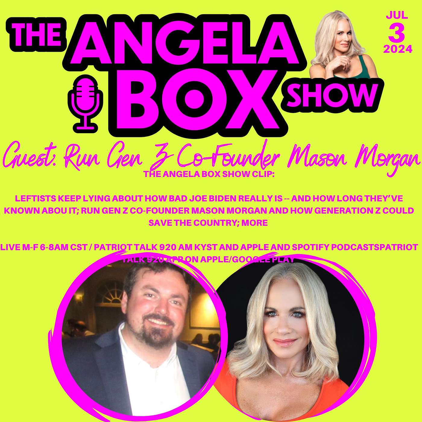 The Angela Box Show - July 3, 2024 S1 Ep82 - LEFTISTS KEEP LYING ABOUT HOW BAD JOE BIDEN REALLY IS -- AND HOW LONG THEY’VE KNOWN ABOU IT; RUN GEN Z CO-FOUNDER MASON MORGAN AND HOW GENERATION Z COULD SAVE THE COUNTRY; MORE