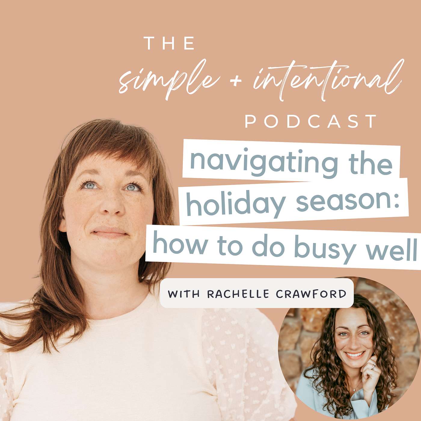 142// Navigating the Holiday Season: How to Do Busy Well with Rachelle Crawford of Abundant Life with Less