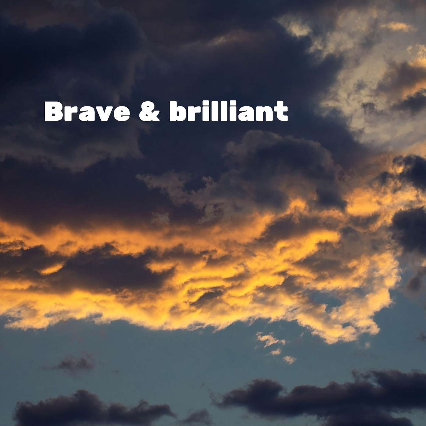 #203 Brave and Brilliant episode artwork