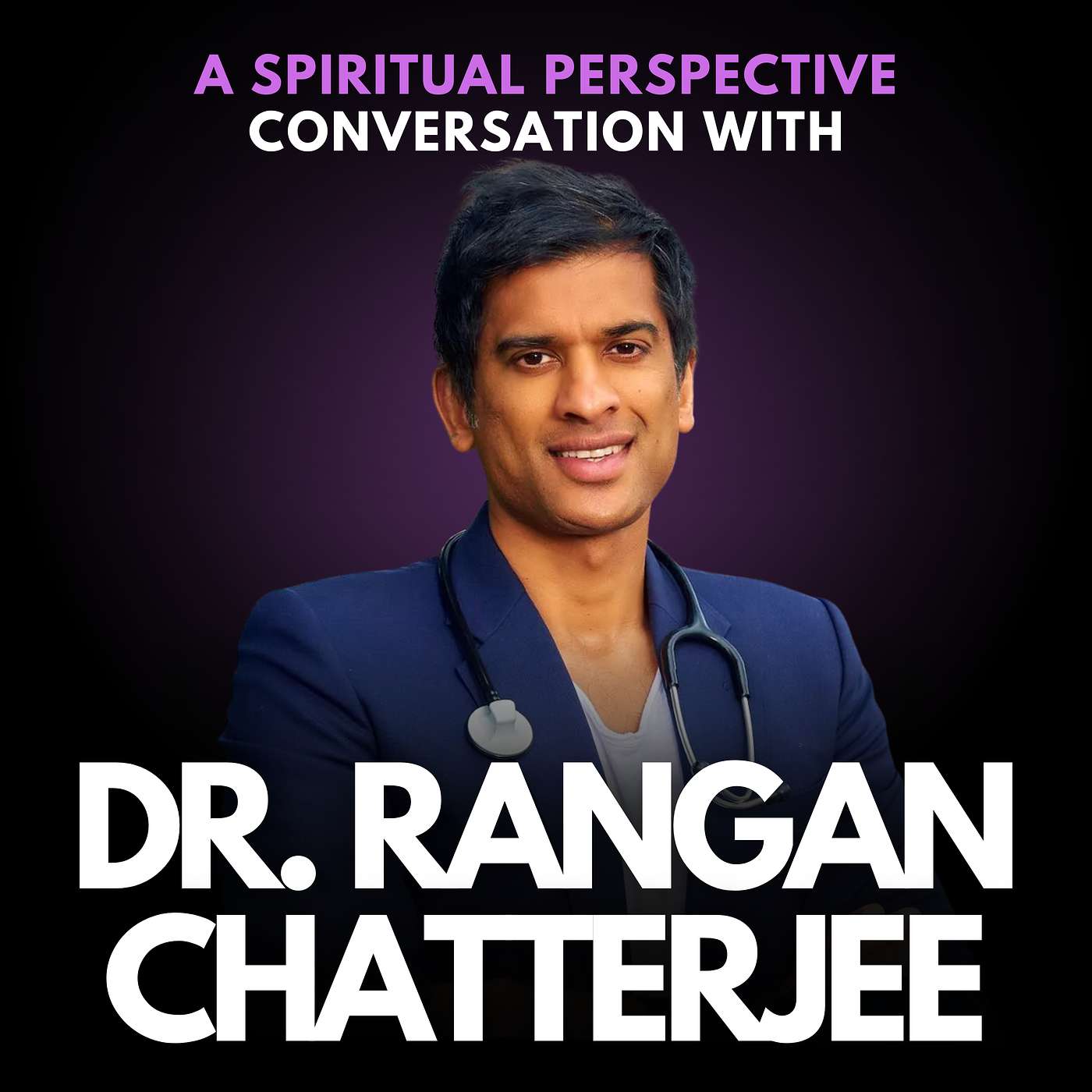 235: Plot Twist: What Happens When Your Life Plans Get Disrupted by an Ill Parent with Dr. Rangan Chatterjee, Author and Holistic Health Expert