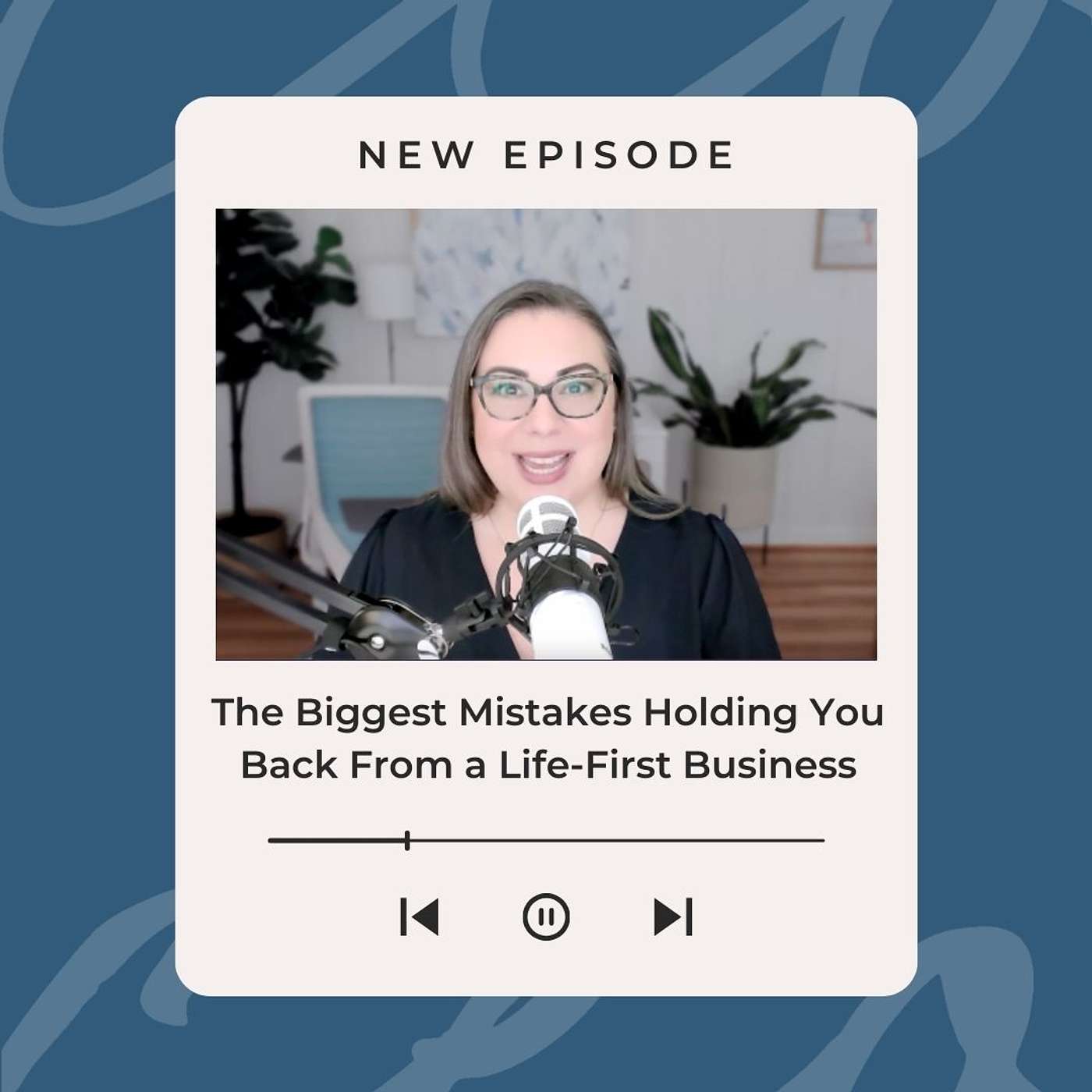 The Biggest Mistakes Holding You Back From a Life-First Business