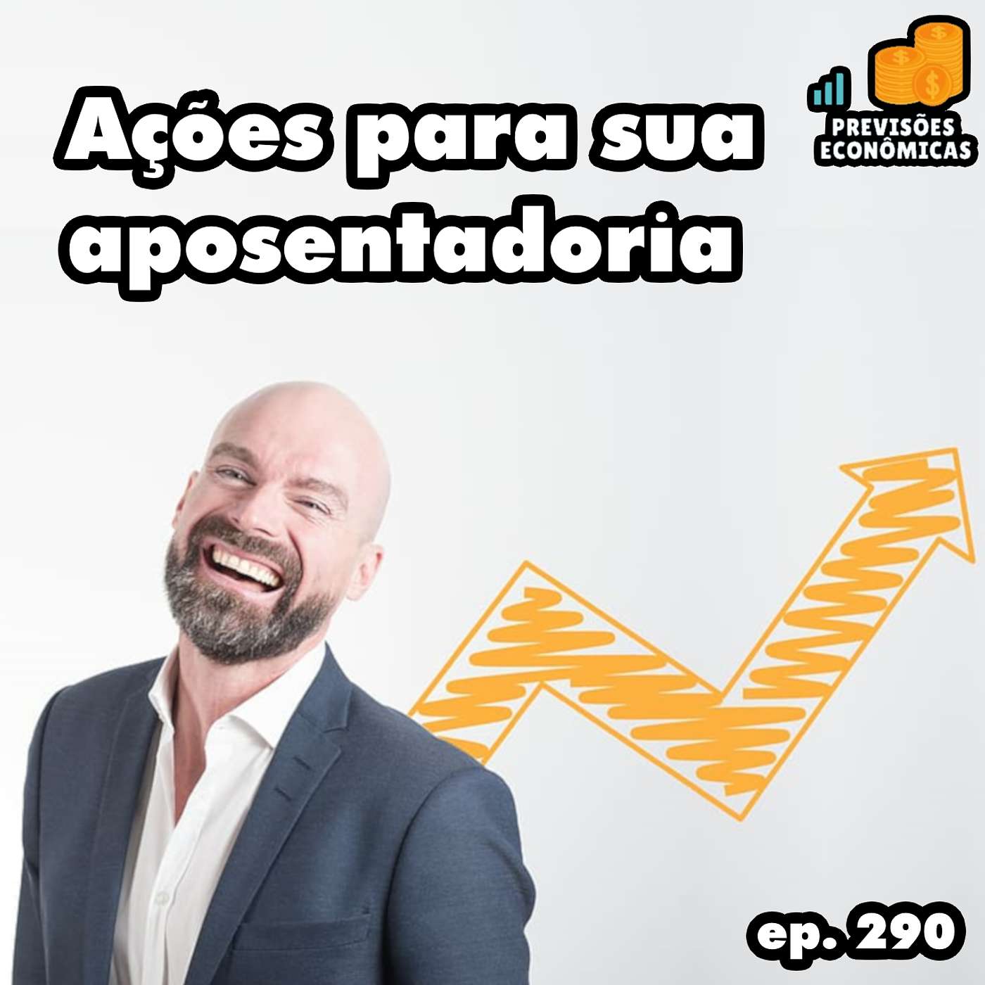 Ações para sua aposentadoria - Ep. 290