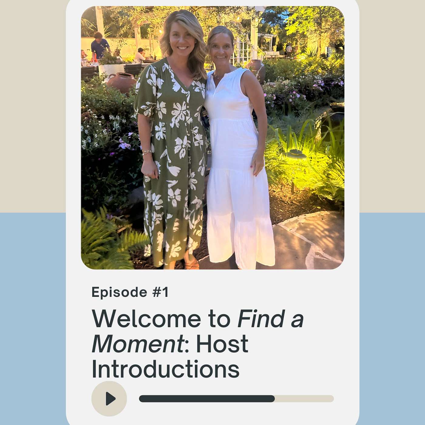 Welcome to Find a Moment: Host Introductions