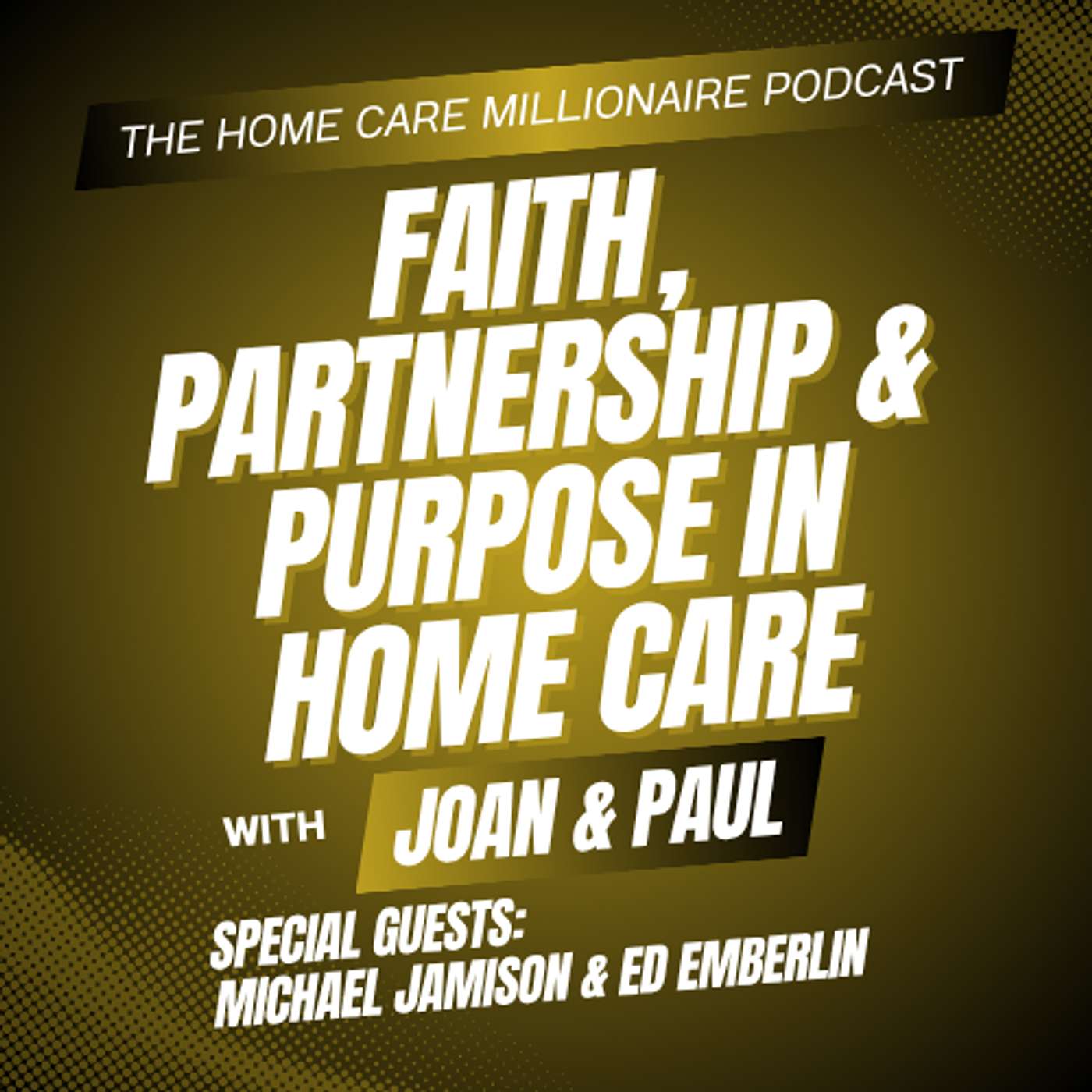 Faith, Partnership & Purpose in Home Care episode artwork