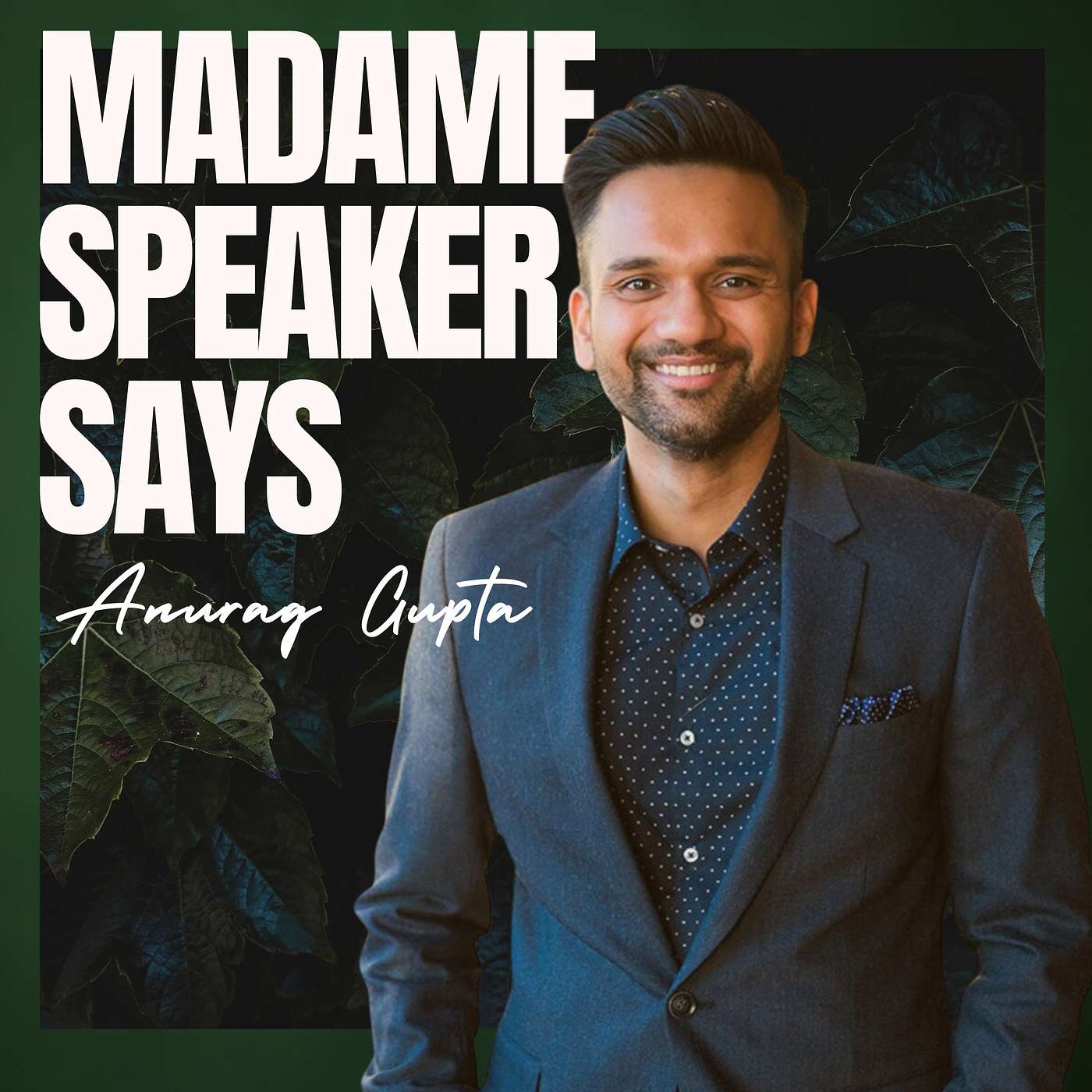 Madame Speaker Says