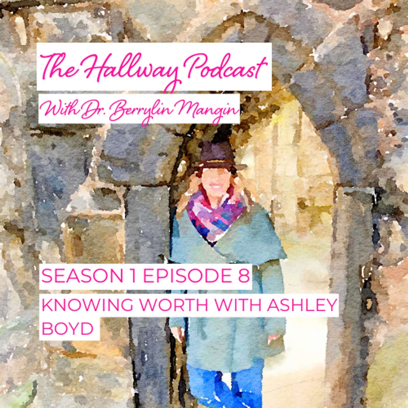 S1 E8 - Knowing Worth with Ashley Boyd