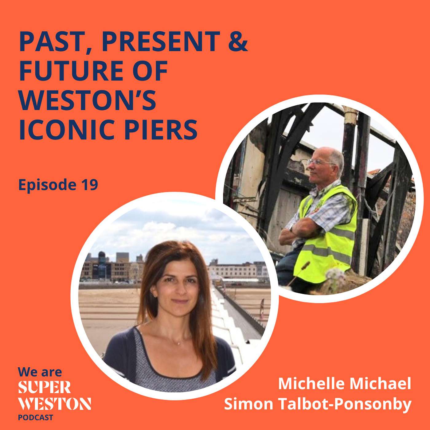 Ep 19 Beyond the boards: the past, present and future of Weston's iconic piers