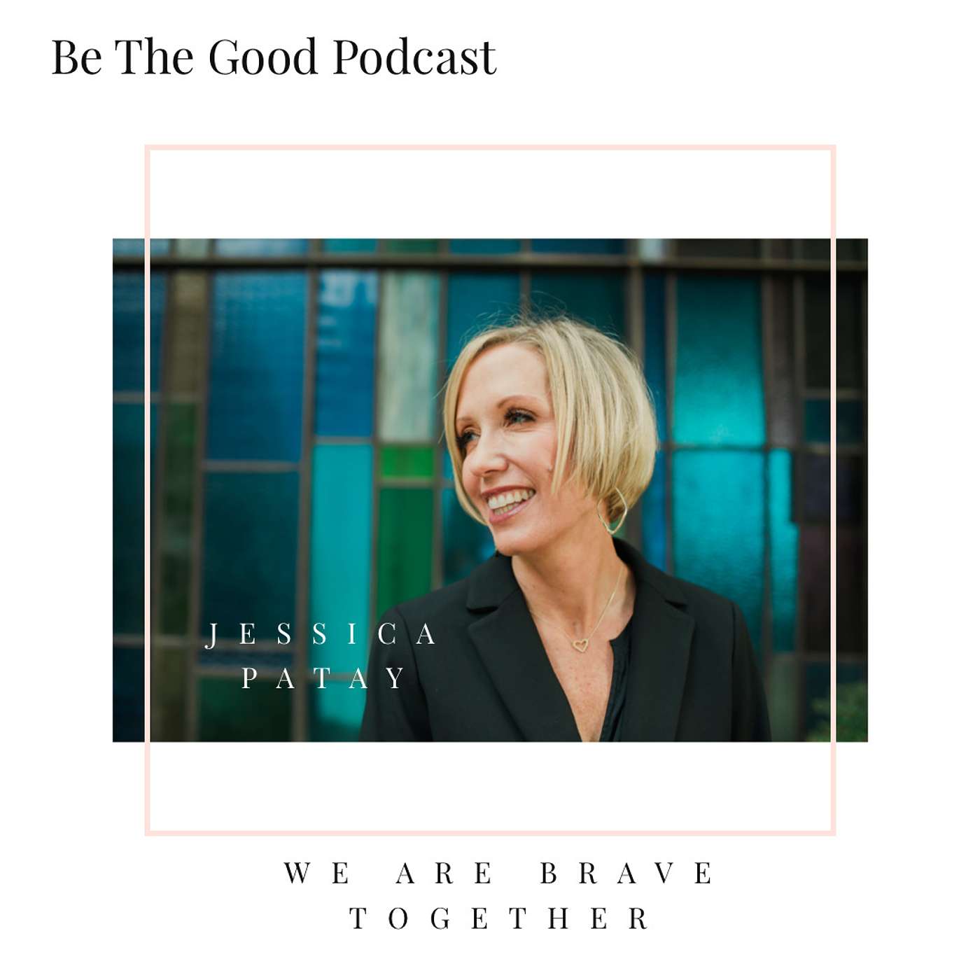Be The Good